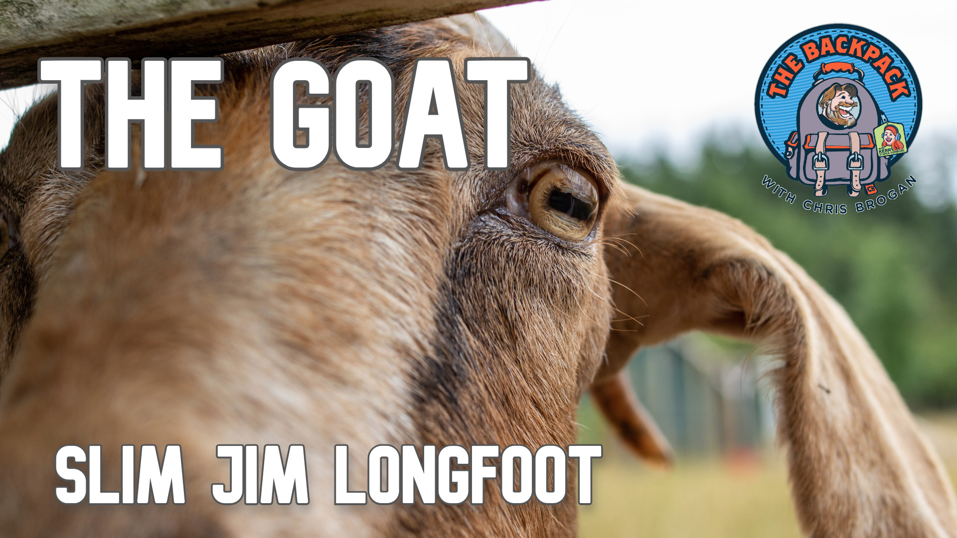 The GOAT: Slim Jim Longfoot on The Backpack Show