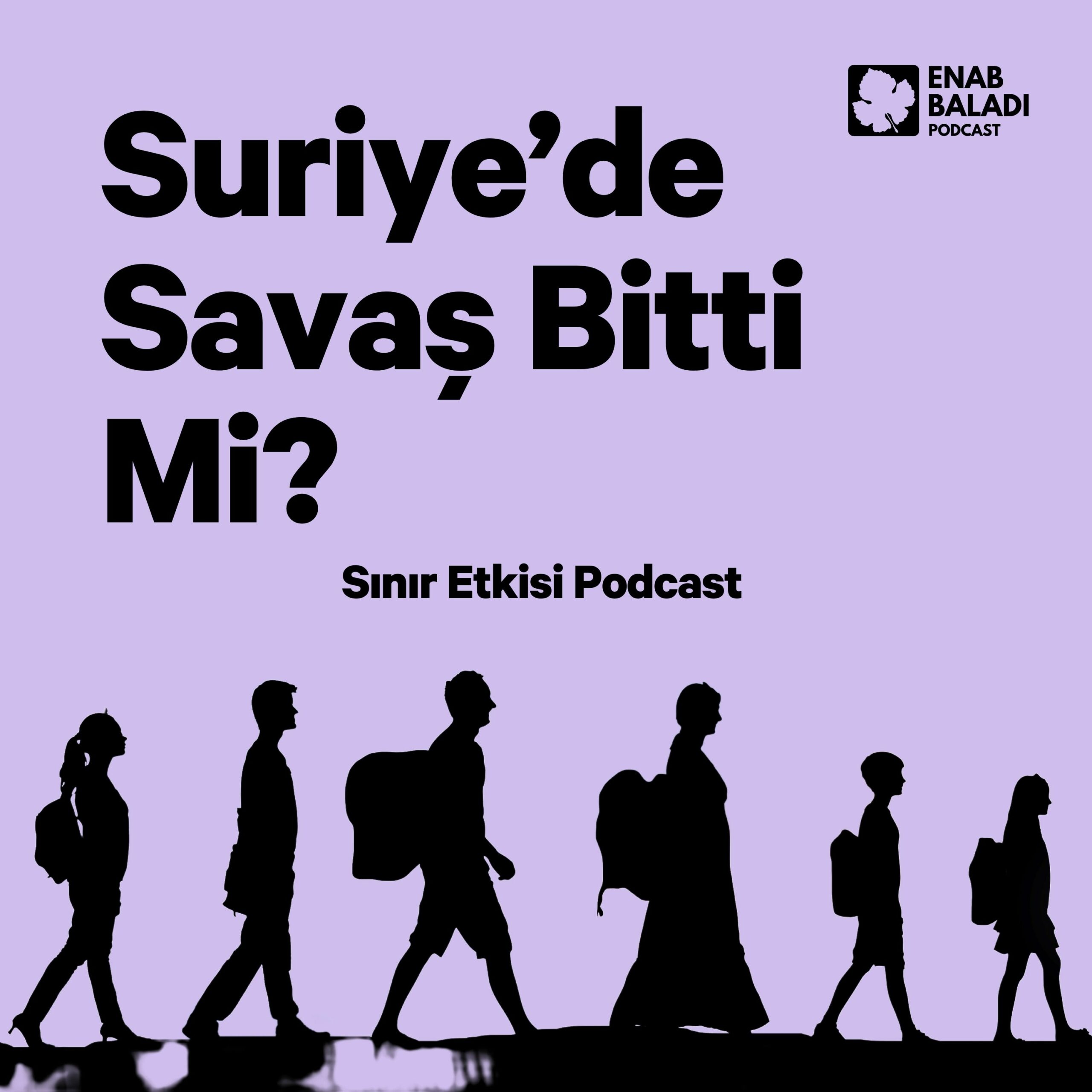 Suriye’de Savaş Bitti Mi? | Sınır Etkisi