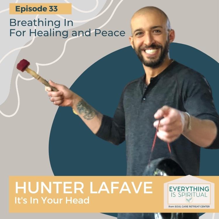 Breathwork for healing and peace with Hunter LaFave