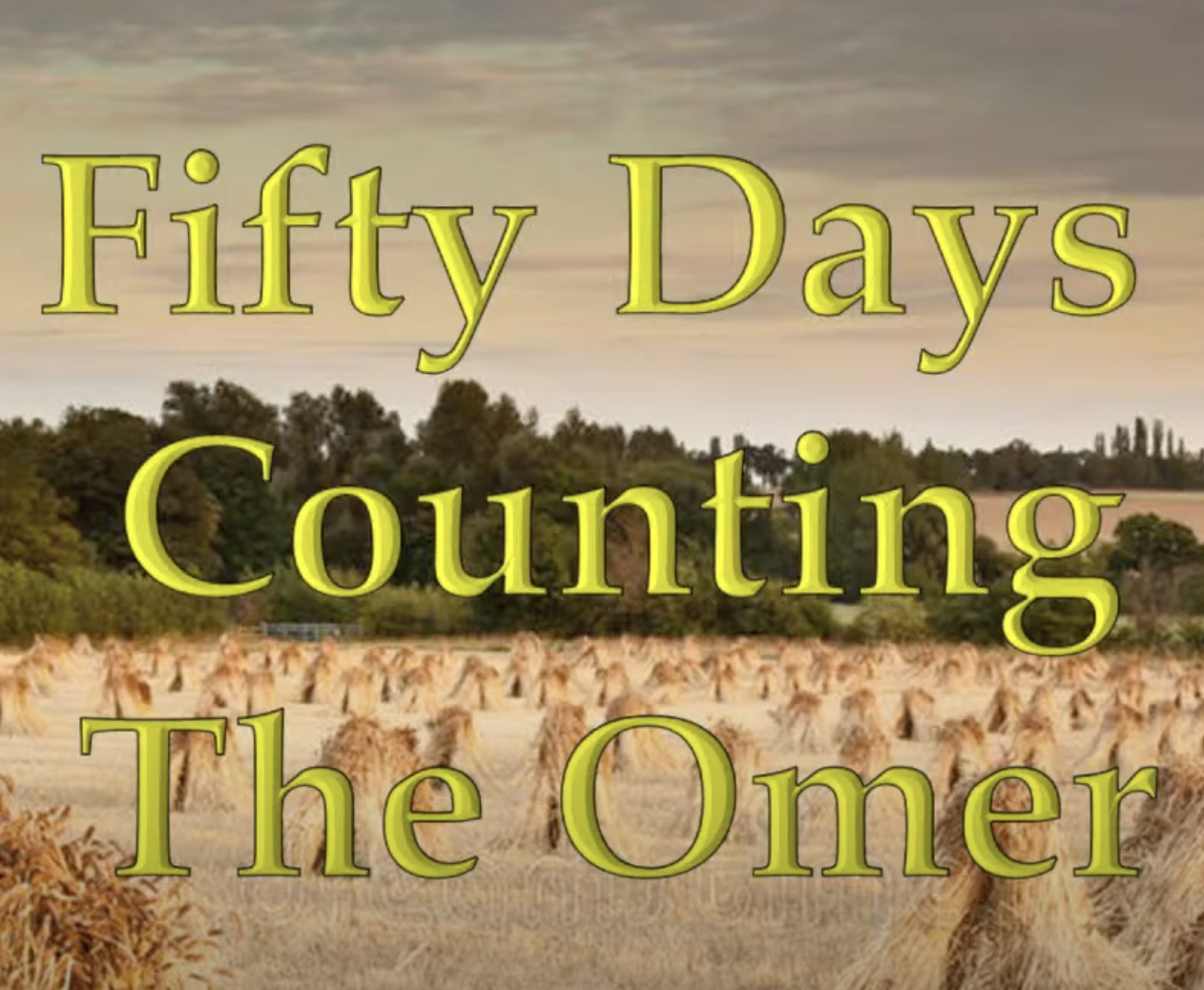 Fifty Days Counting The Omer || 1 May 22