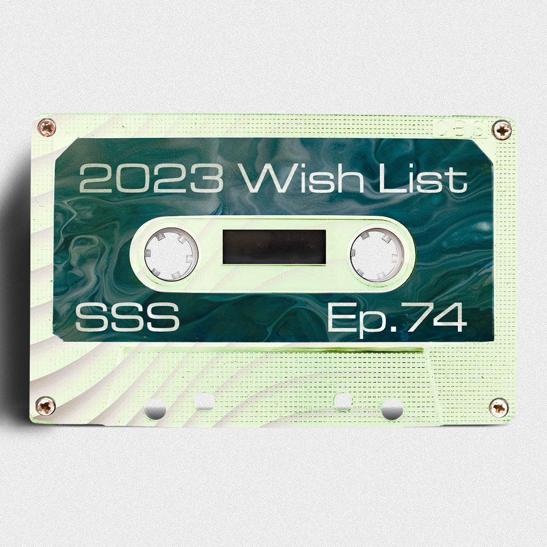 The Slow Spin Society Podcast Ep74 : Our 2023 Wish List.