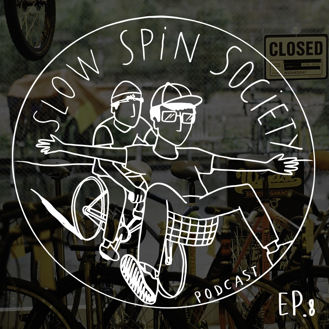 The Slow Spin Society Podcast Ep.8 : What is your dream bike?