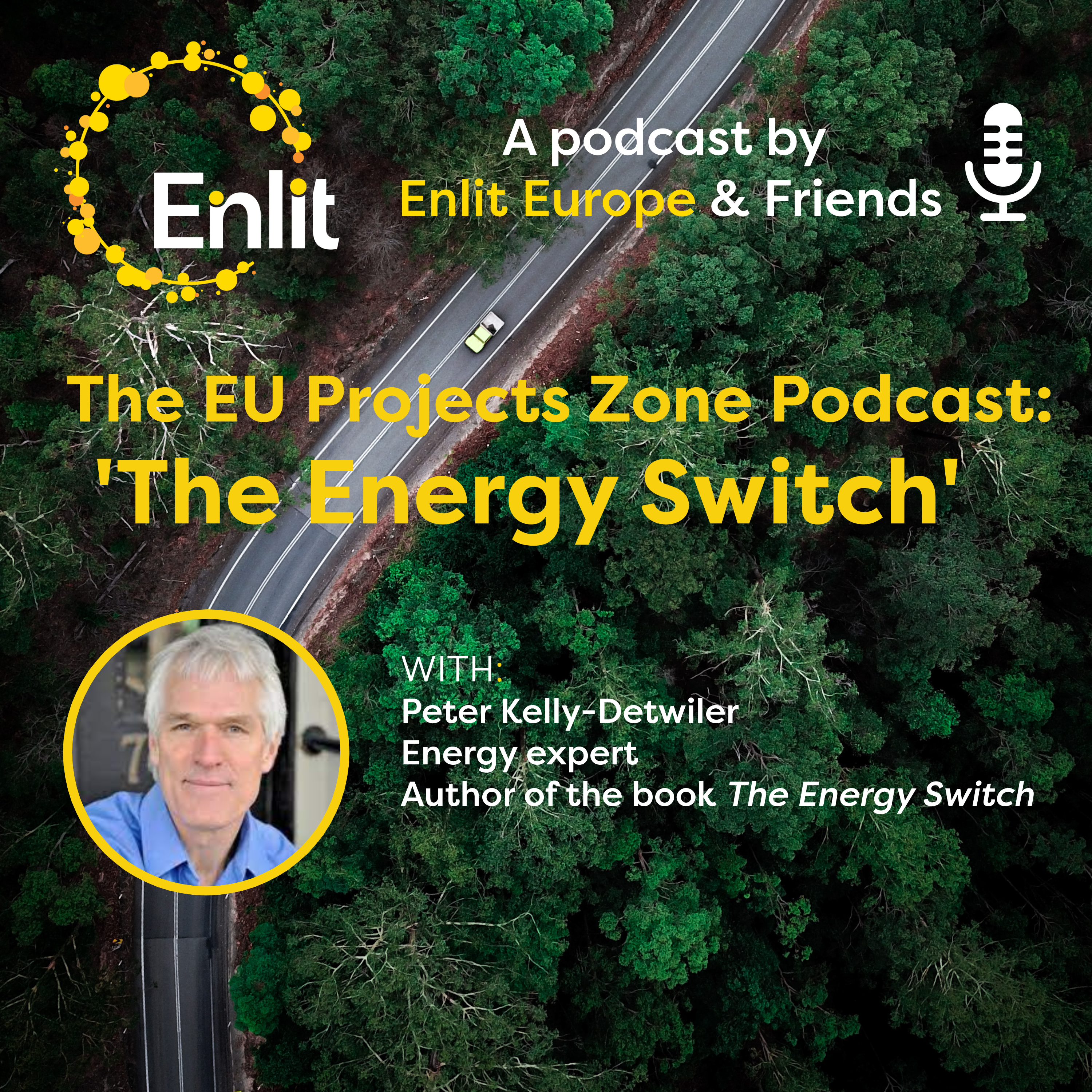 The EU Project Zone Podcast: 'The Energy Switch' with Peter Kelly-Detwiler
