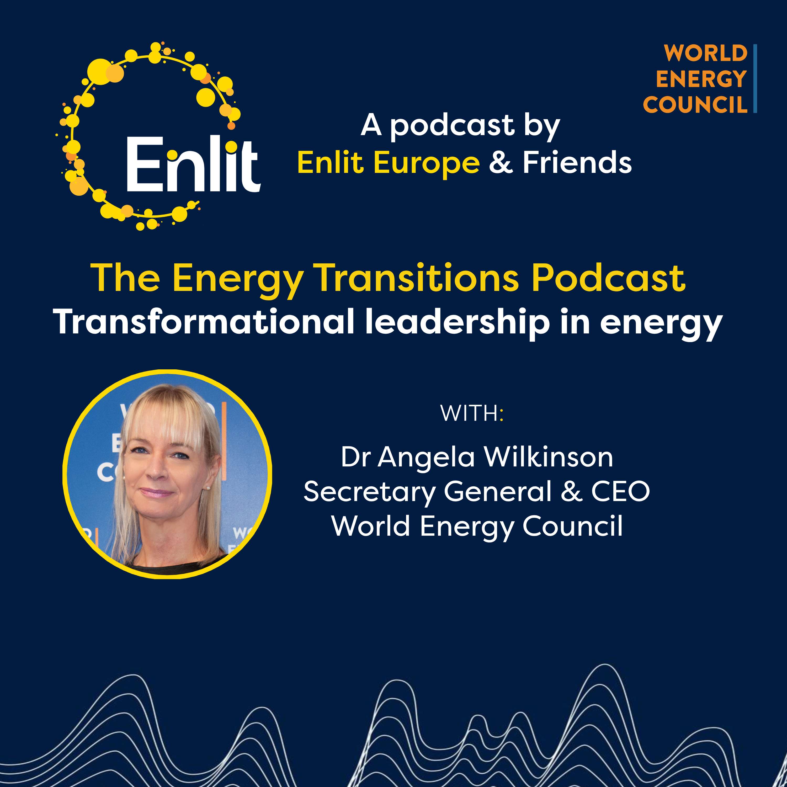 Transformational leadership in energy with Dr Angela Wilkinson