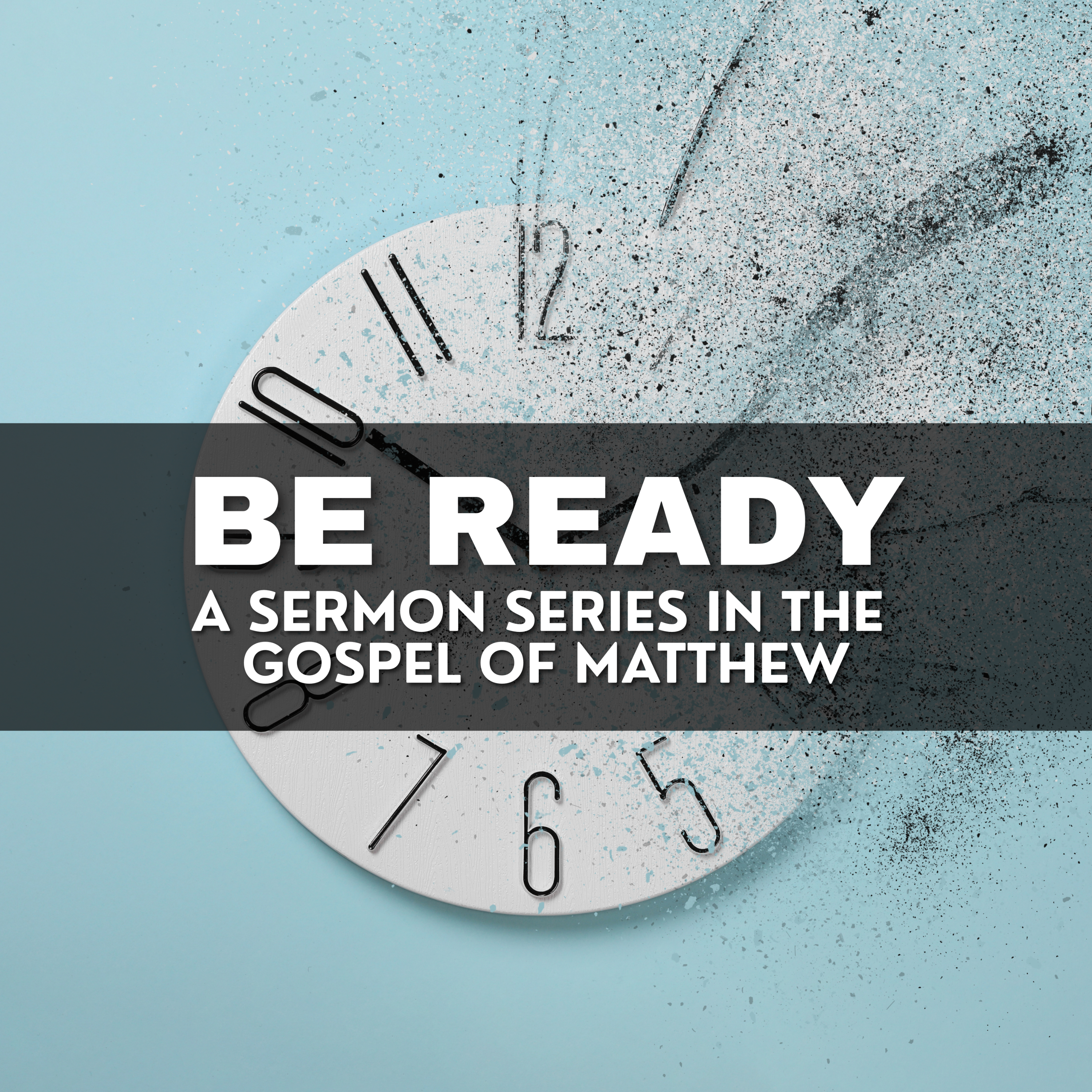 Be Ready Pt 4 - Trim Your Wicks (Matthew 25:1-13)