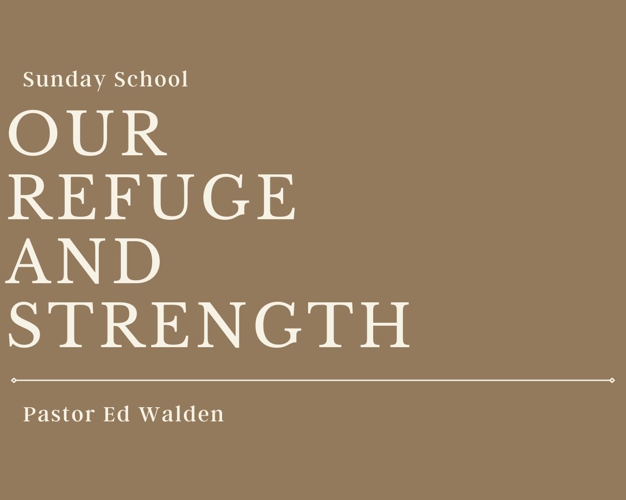 Our Refuge and Strength