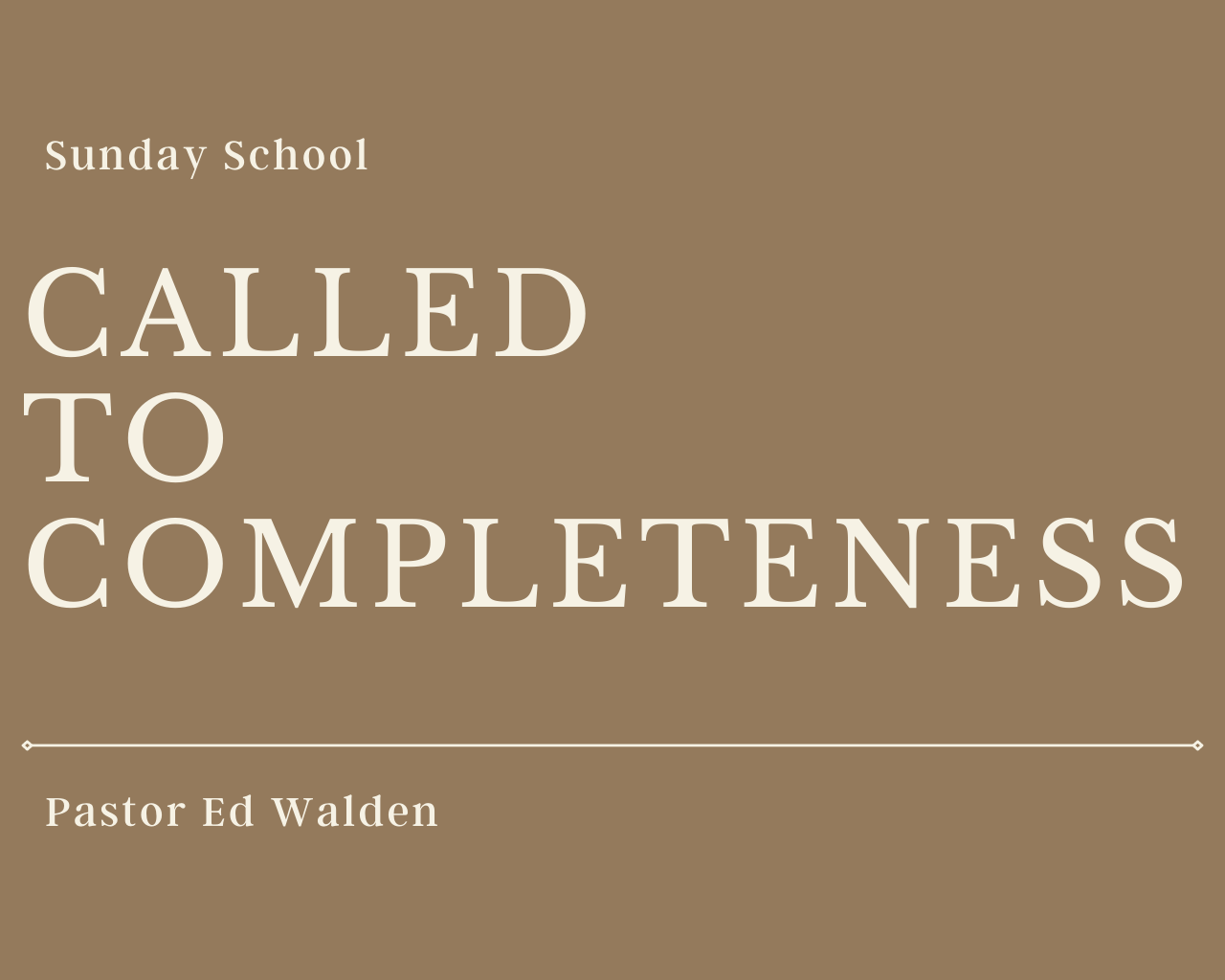Called To Completeness