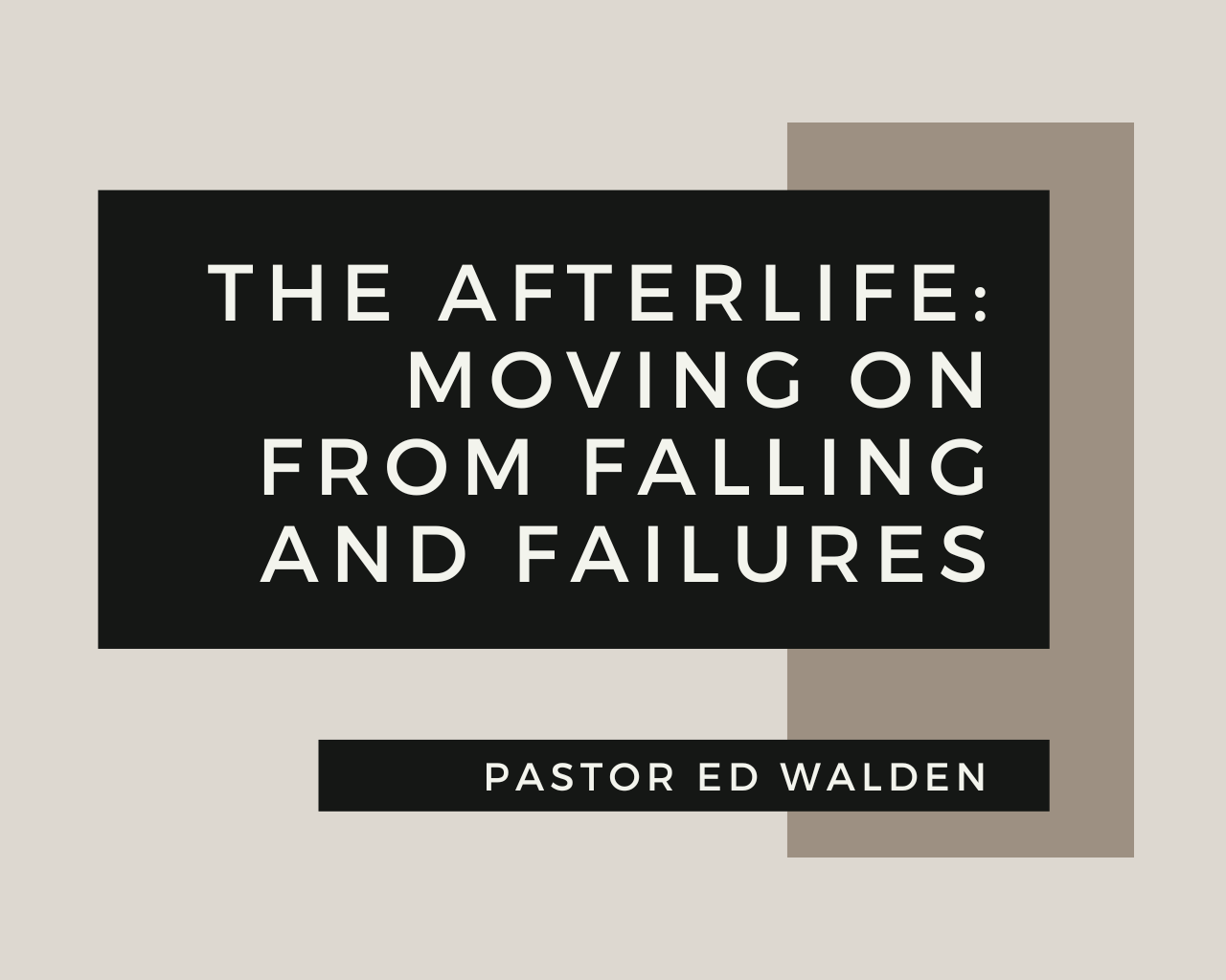 The Afterlife: Moving On From Failures and Falling