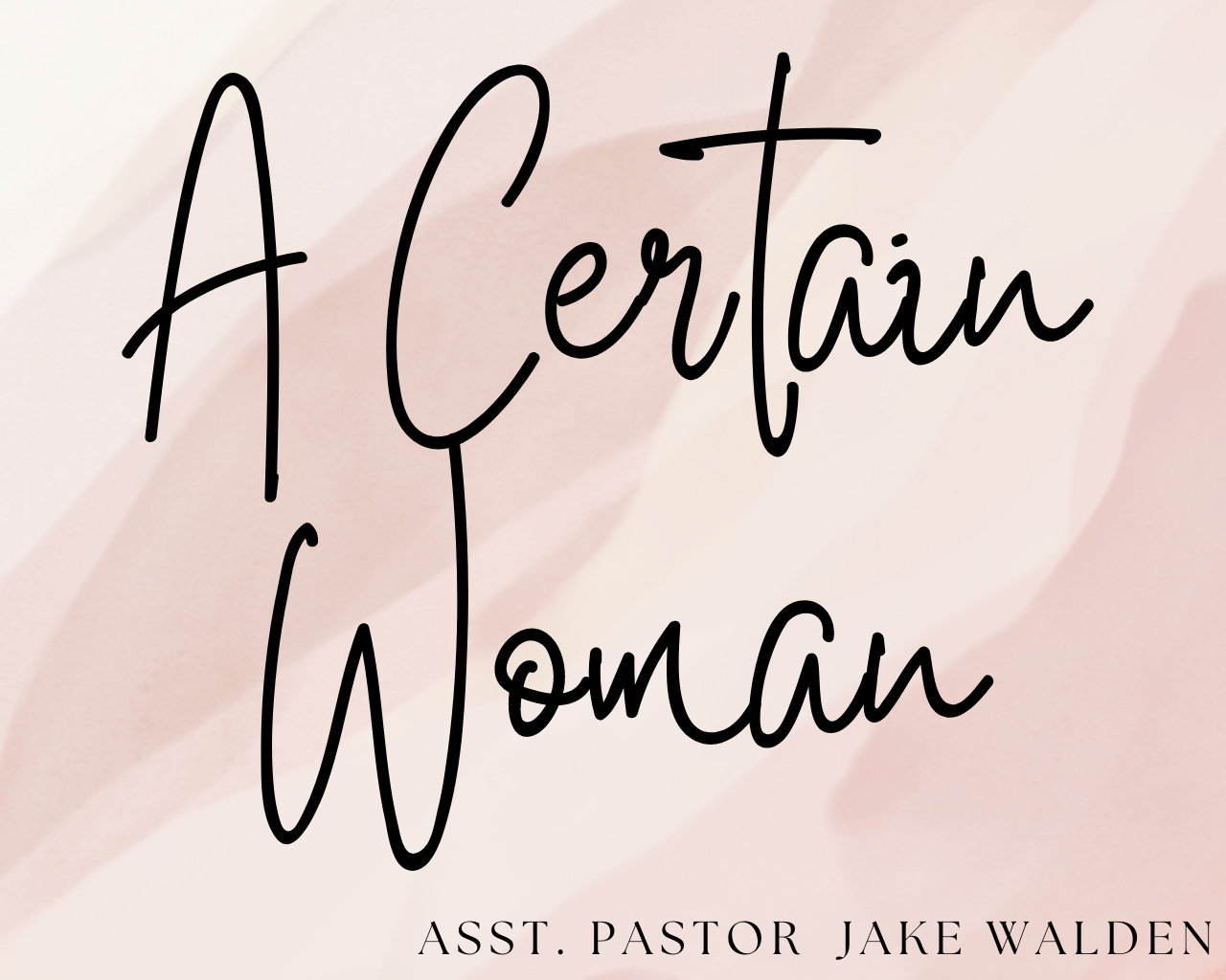 A Certain Woman