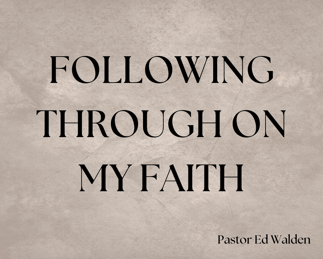 Following Through on My Faith