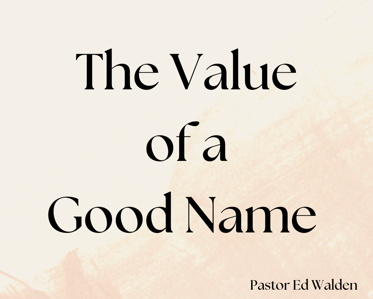 The Value of a Good Name