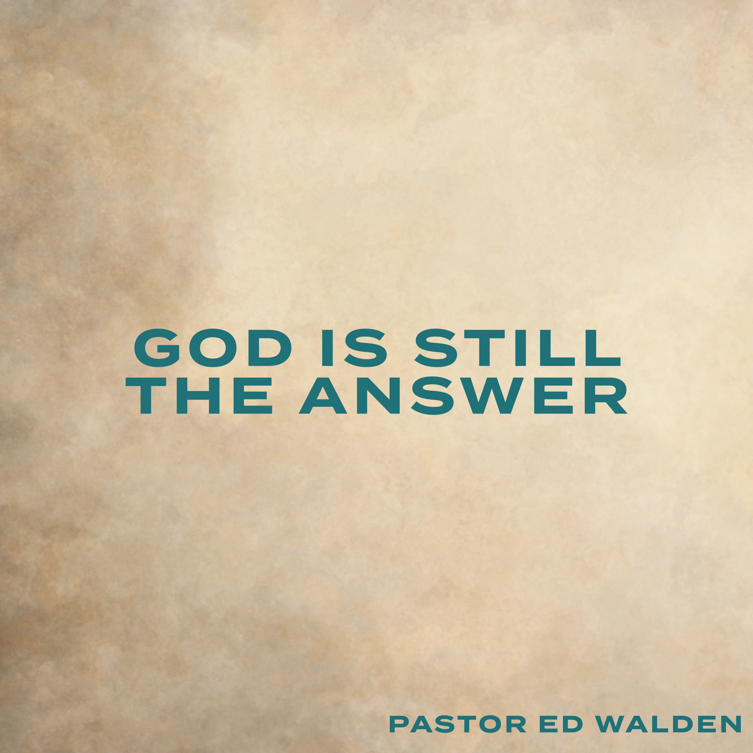 God is Still the Answer