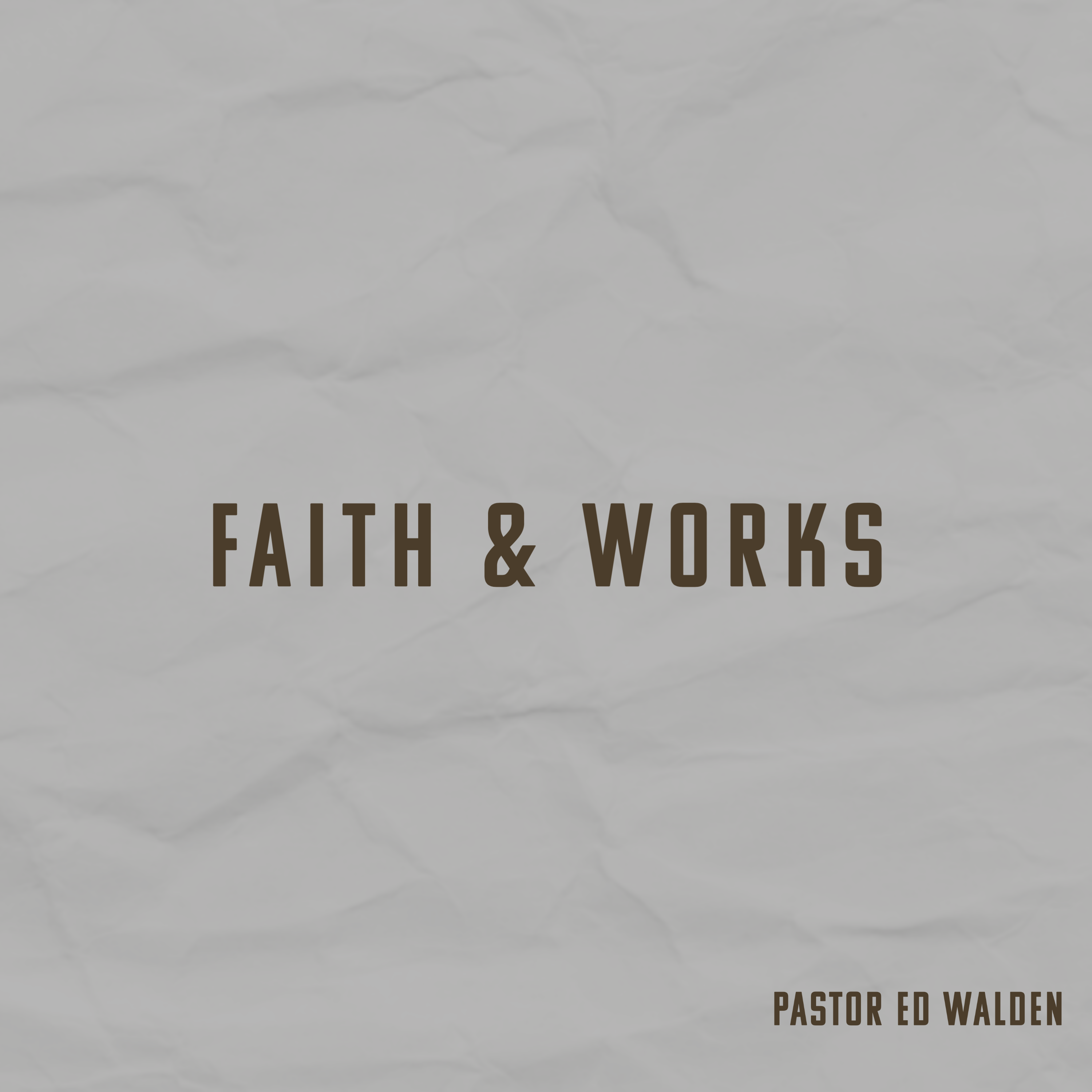 Faith & Works