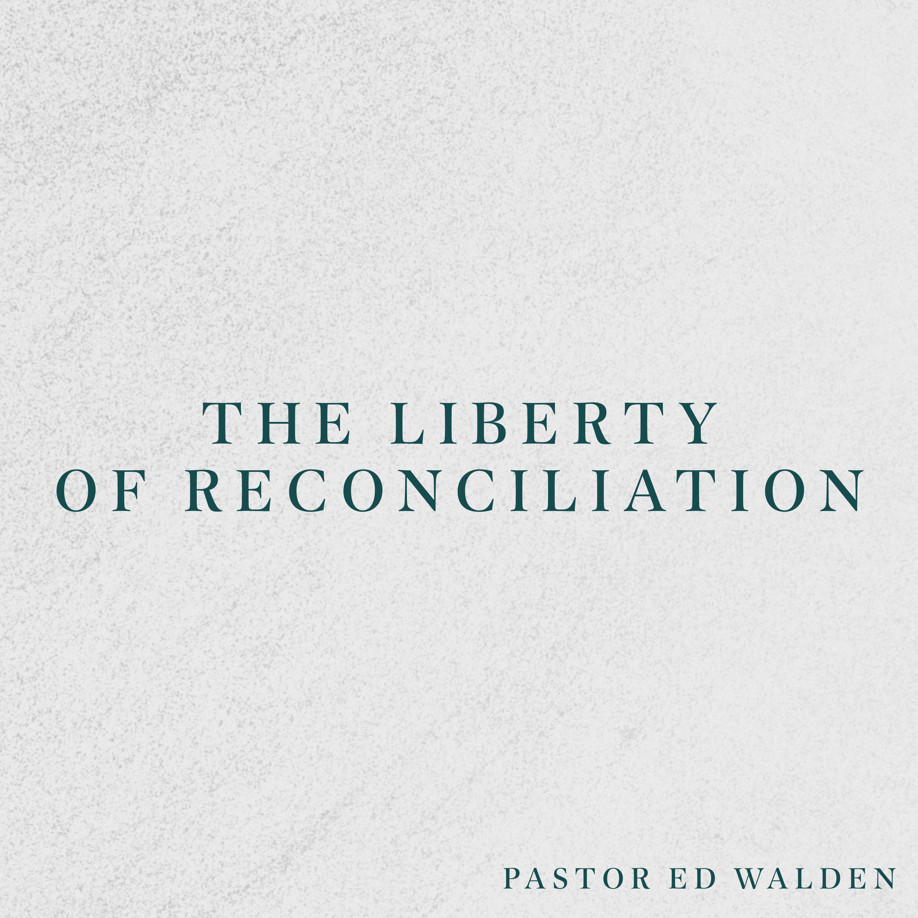 The Liberty of Reconciliation