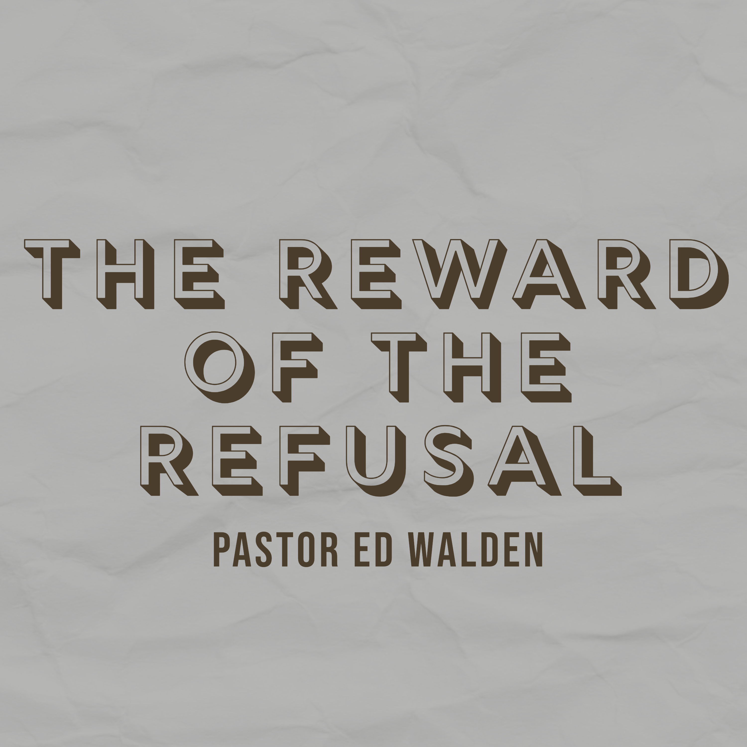 The Reward Of The Refusal