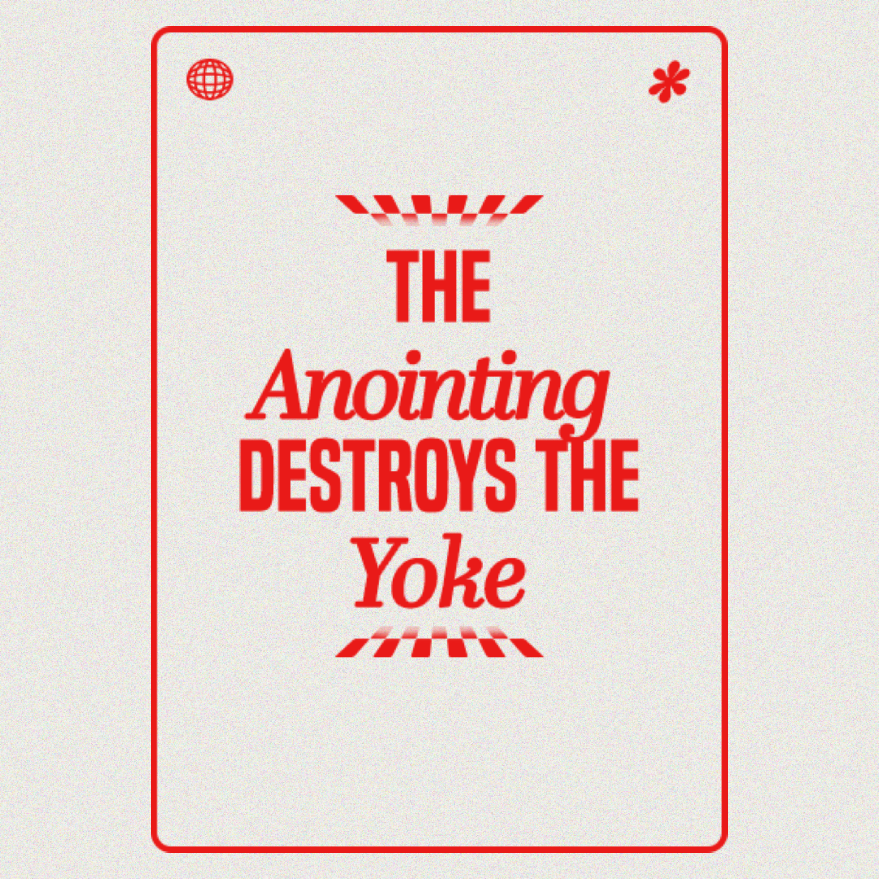 The Anointing Destroys the Yoke