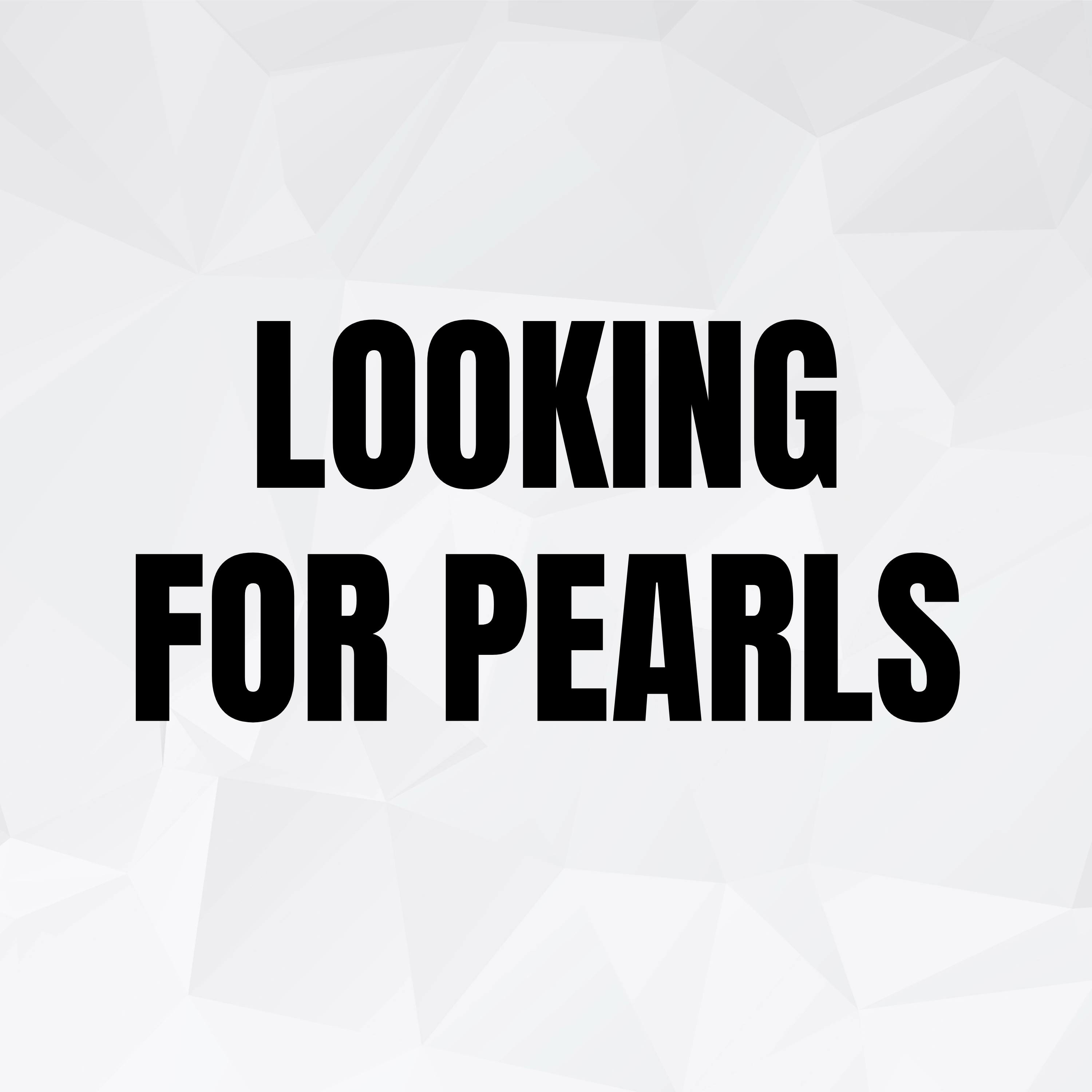 Looking for Pearls