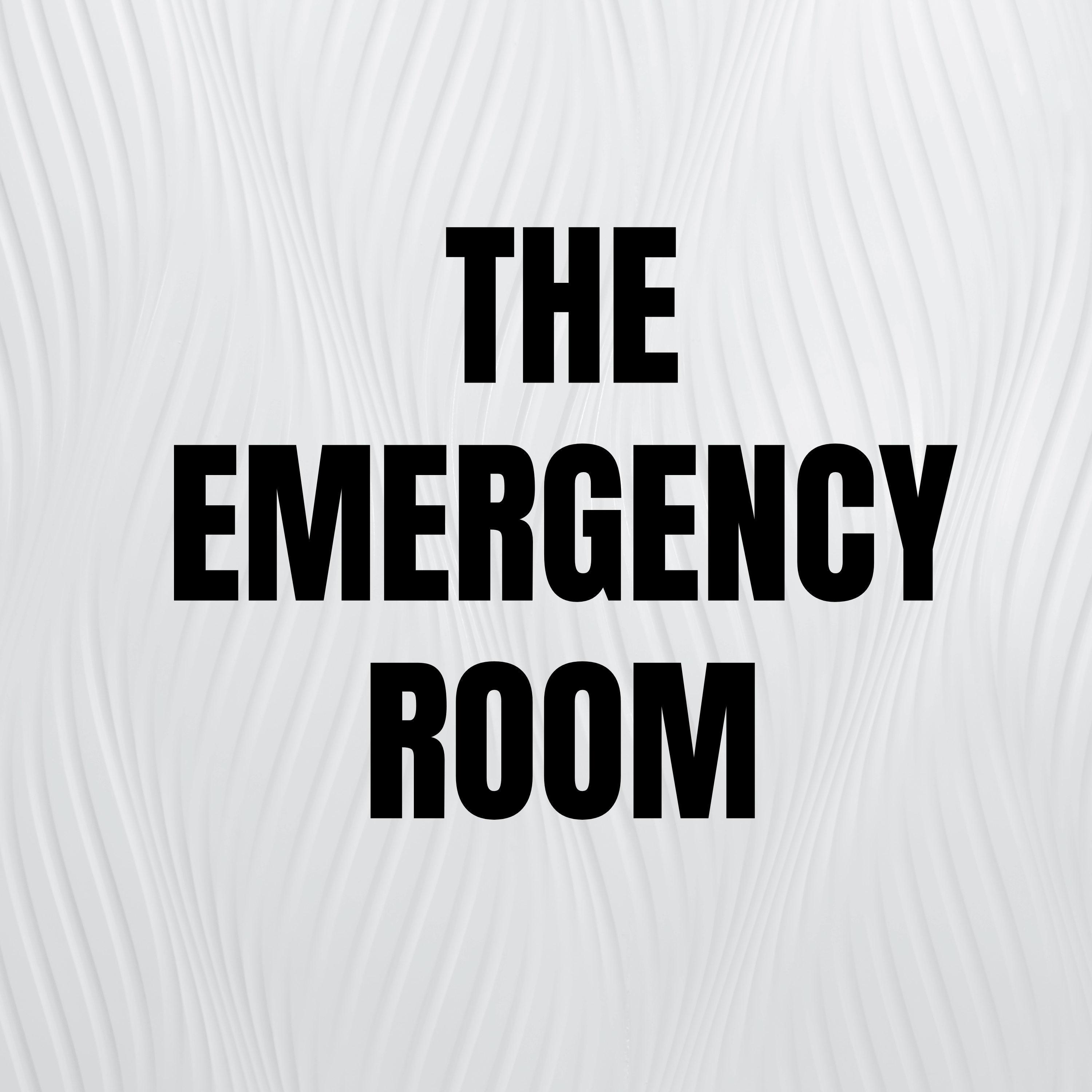 The Emergency Room