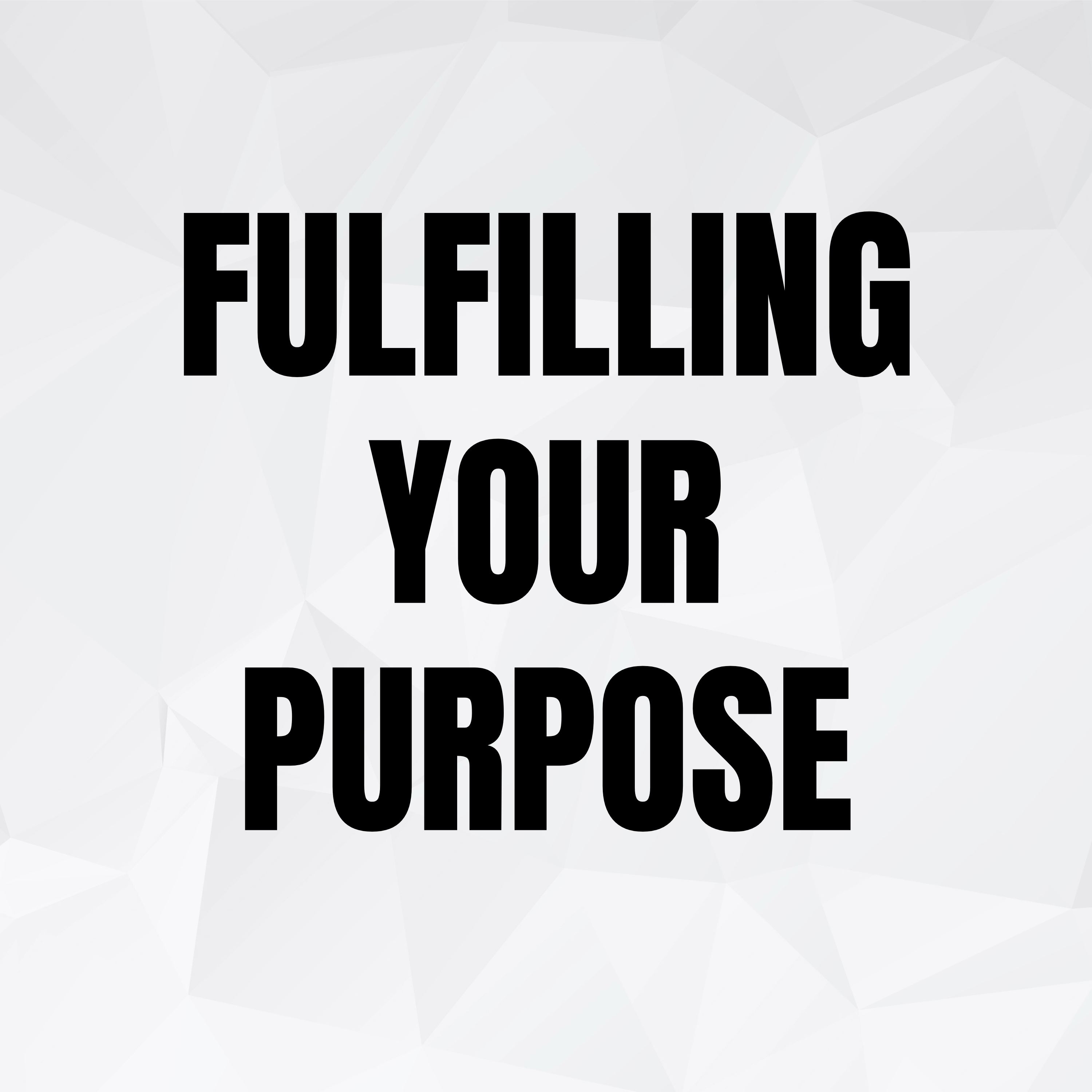 Fulfilling Your Purpose