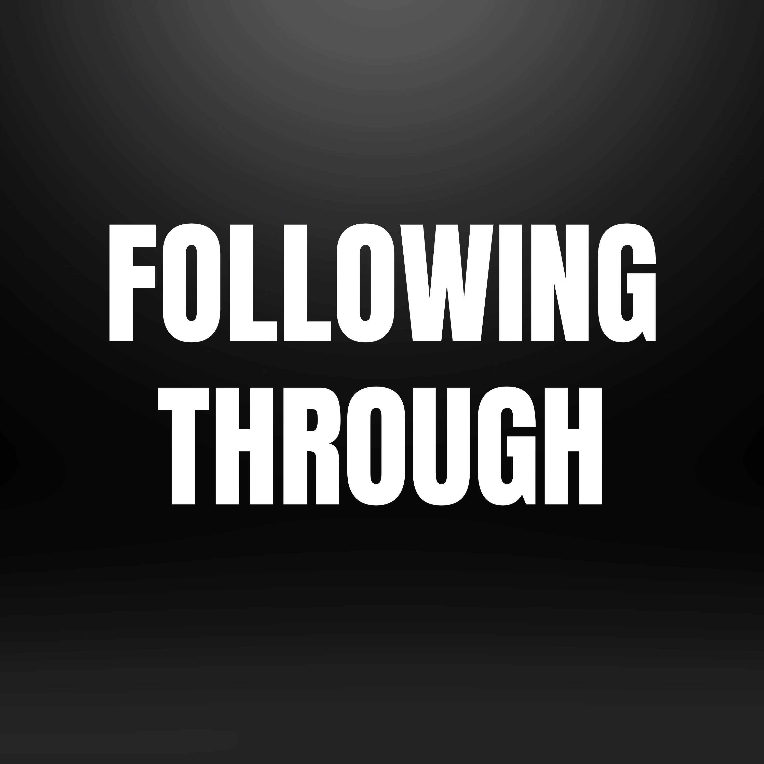 Following Through