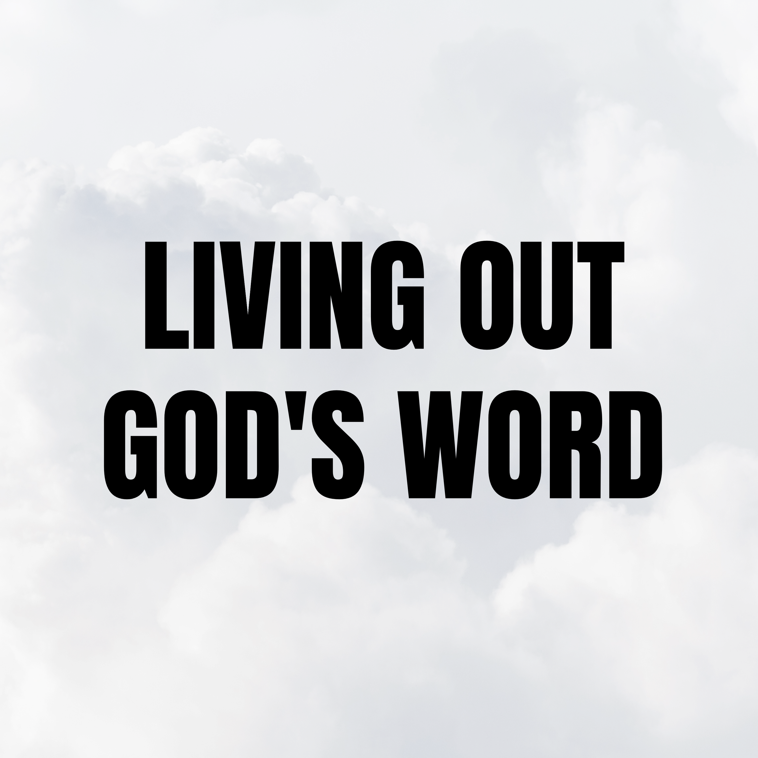 Living Out God's Word