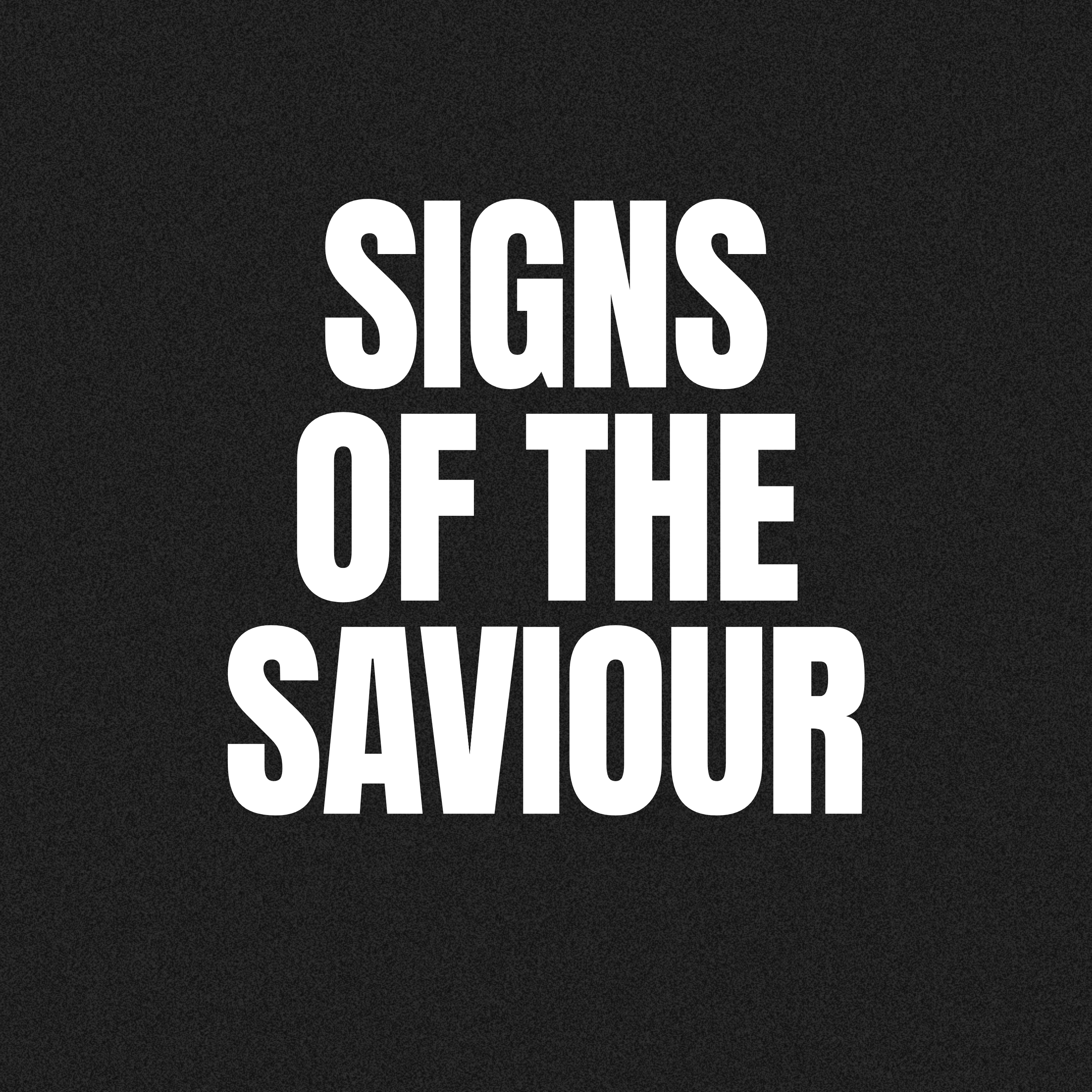 Signs of the Saviour