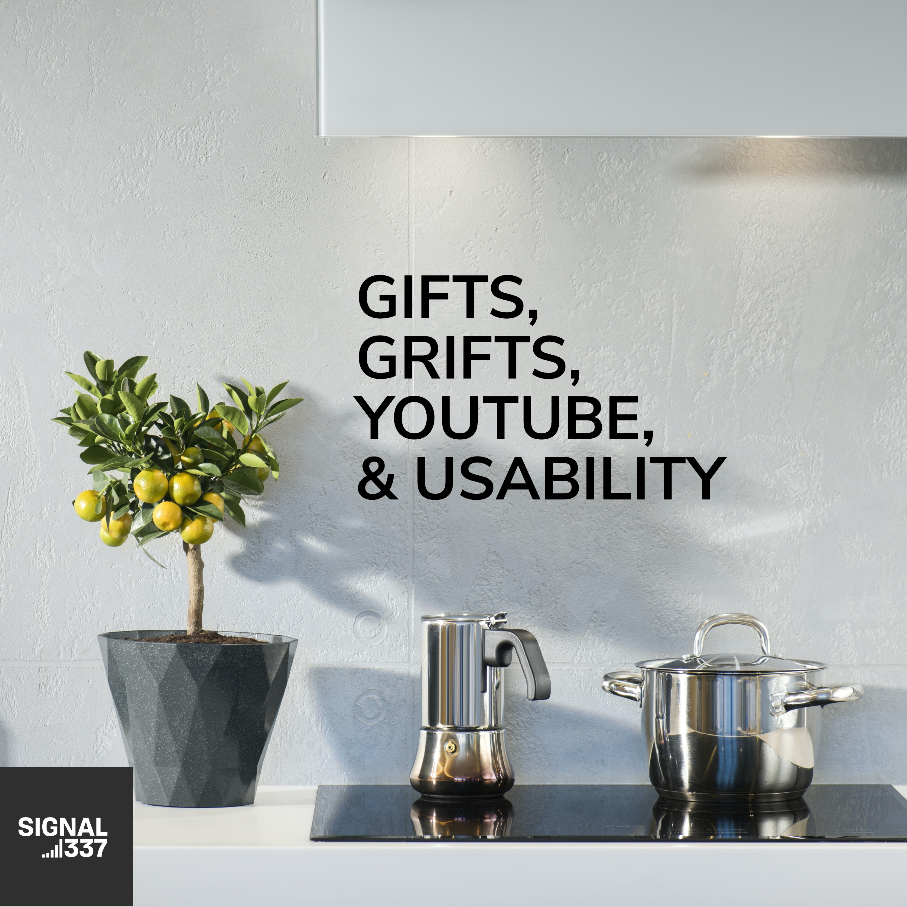 Gifts, Grifts, YouTube & Usability