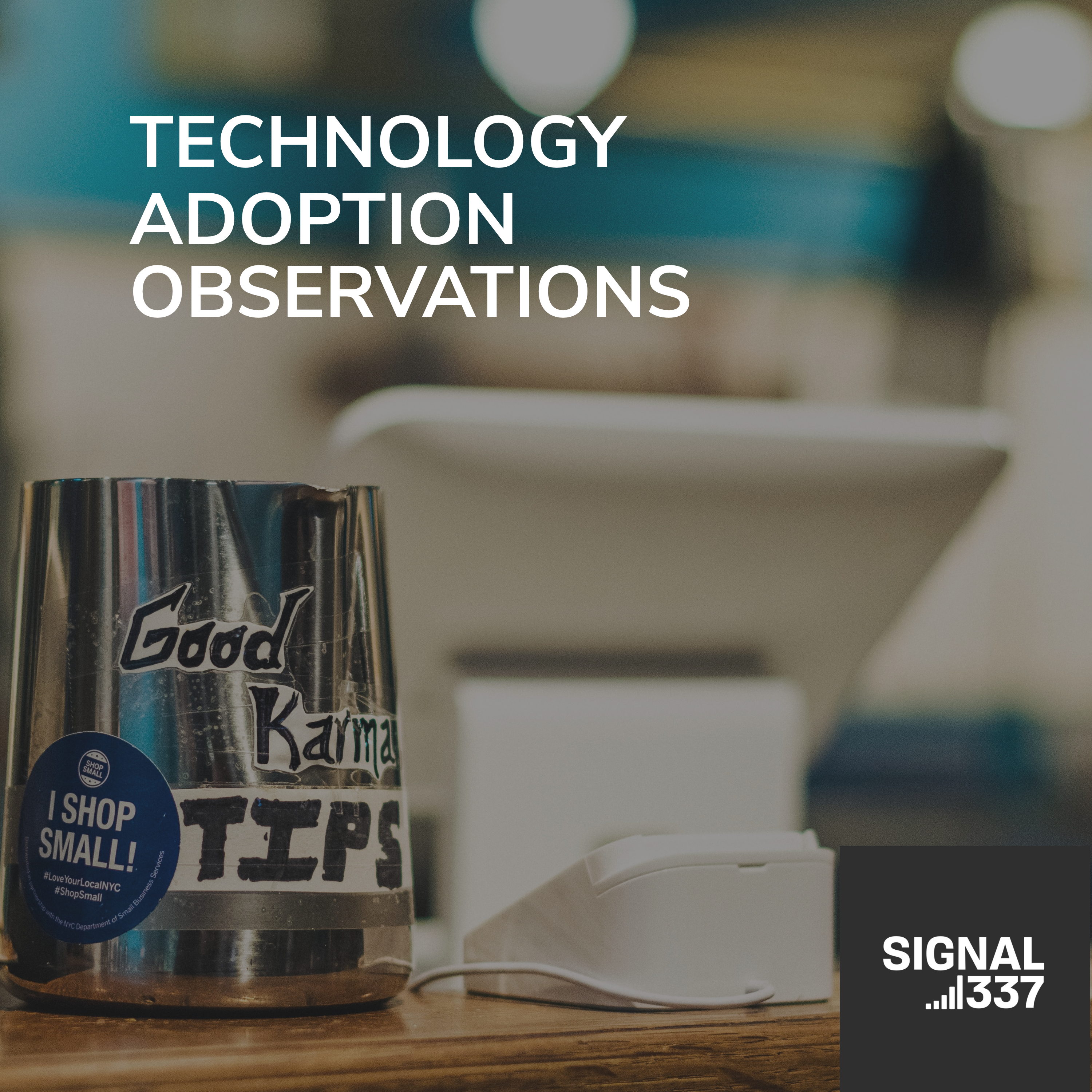 Technology Adoption Observations