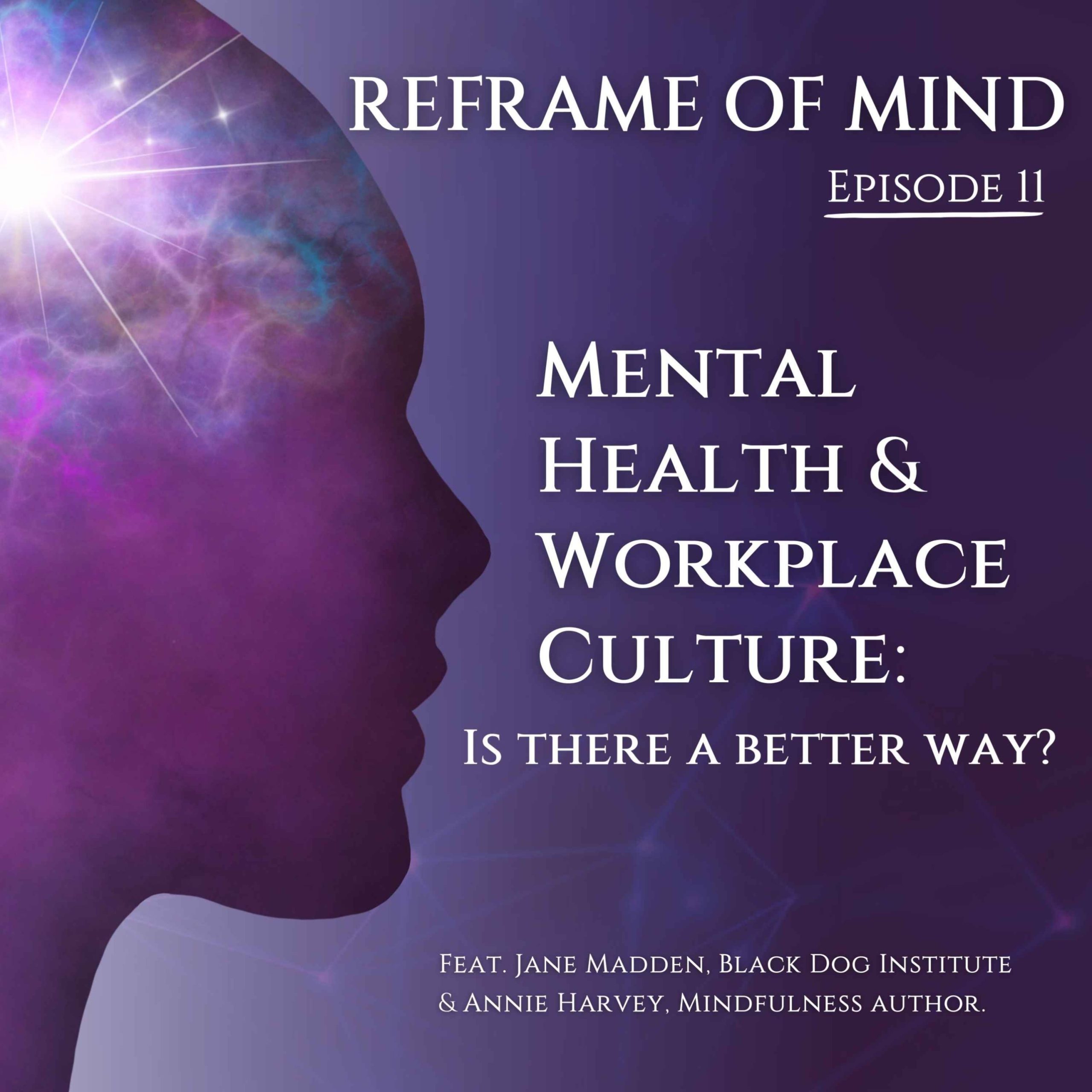 Mental Health and Workplace Culture; Is there a better way?
