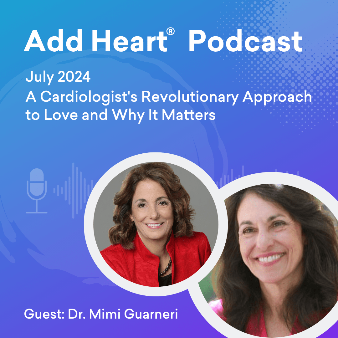 A Cardiologist's Revolutionary Approach to Love and Why It Matters