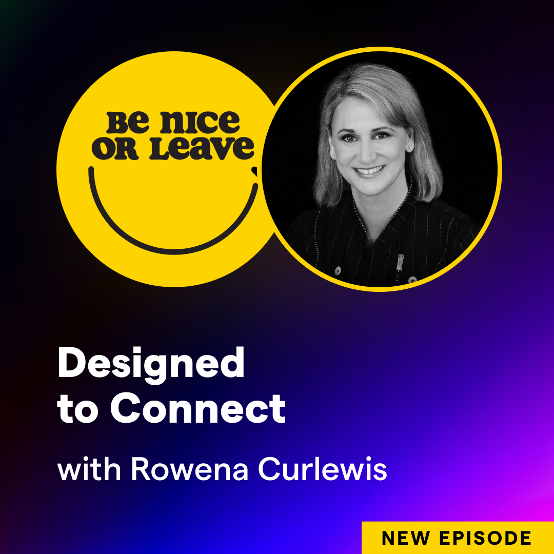 Designed to Connect: Designing for the Heart & Mind with Rowena Curlewis