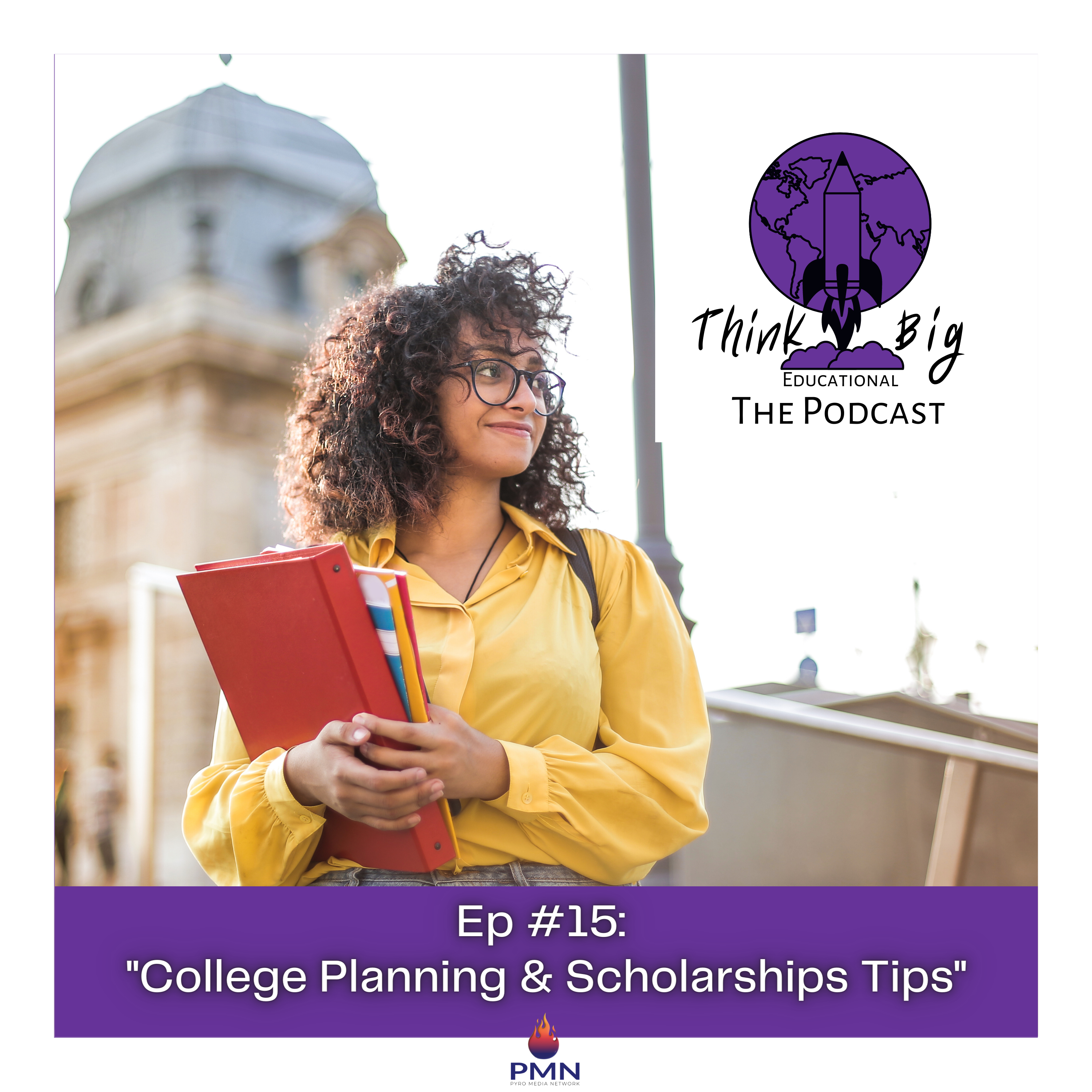 Episode 15 | "College Planning & Scholarships Tips"