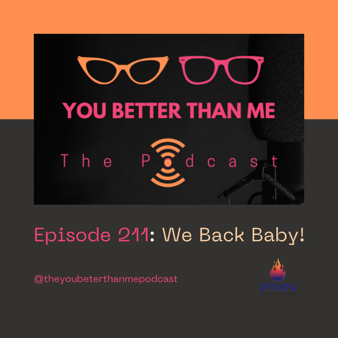 Episode 11: We Back Baby!