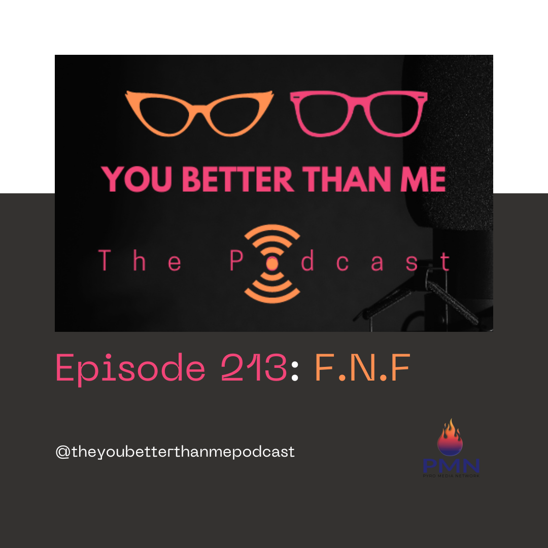 Episode 13 | “F.N.F”