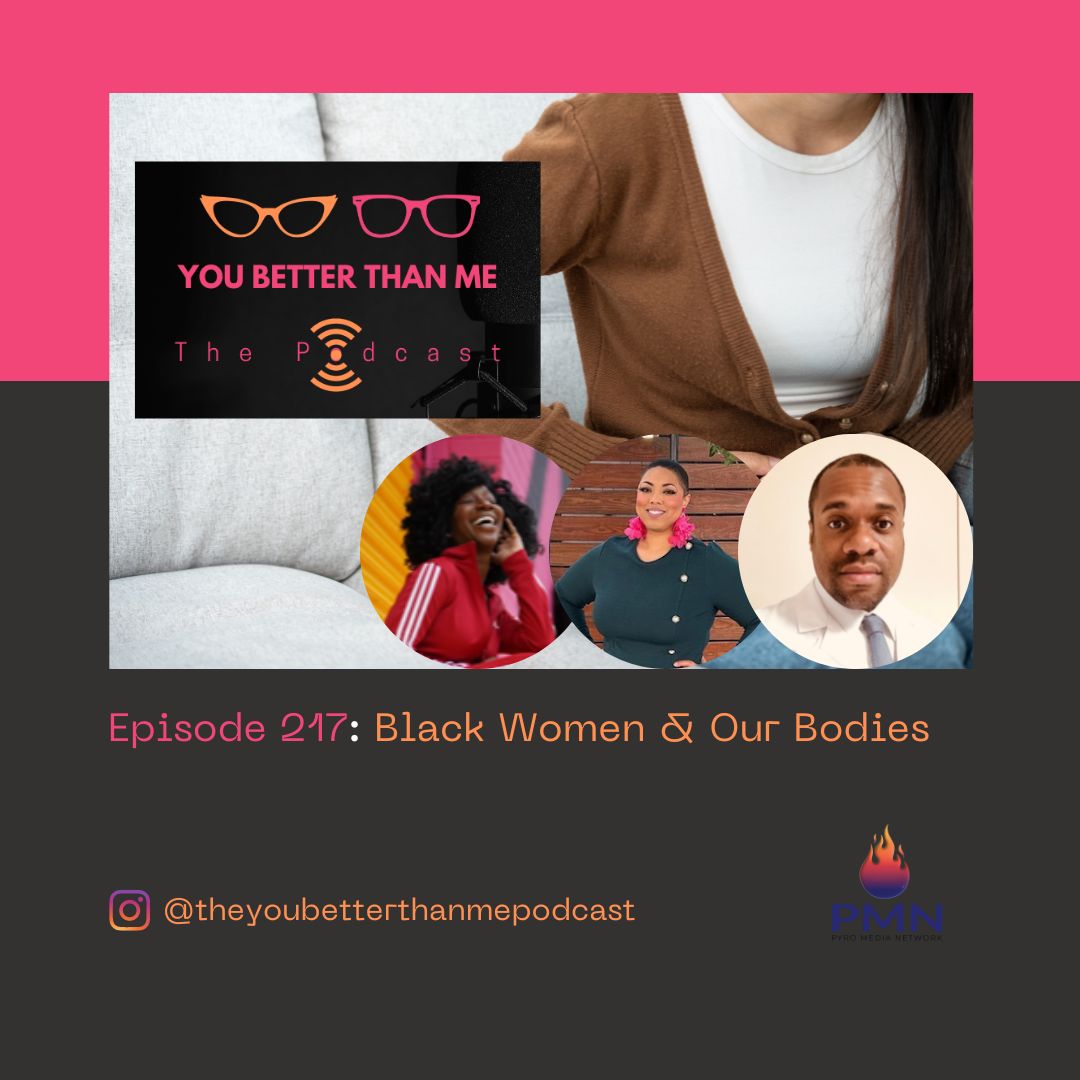 Episode 217 | “Black Women & Our Bodies”