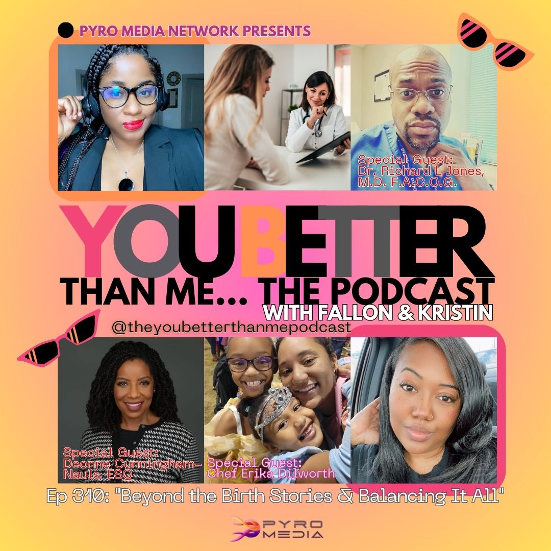"Black Women’s Reproductive Health” Part II | You Better Than Me… Podcast