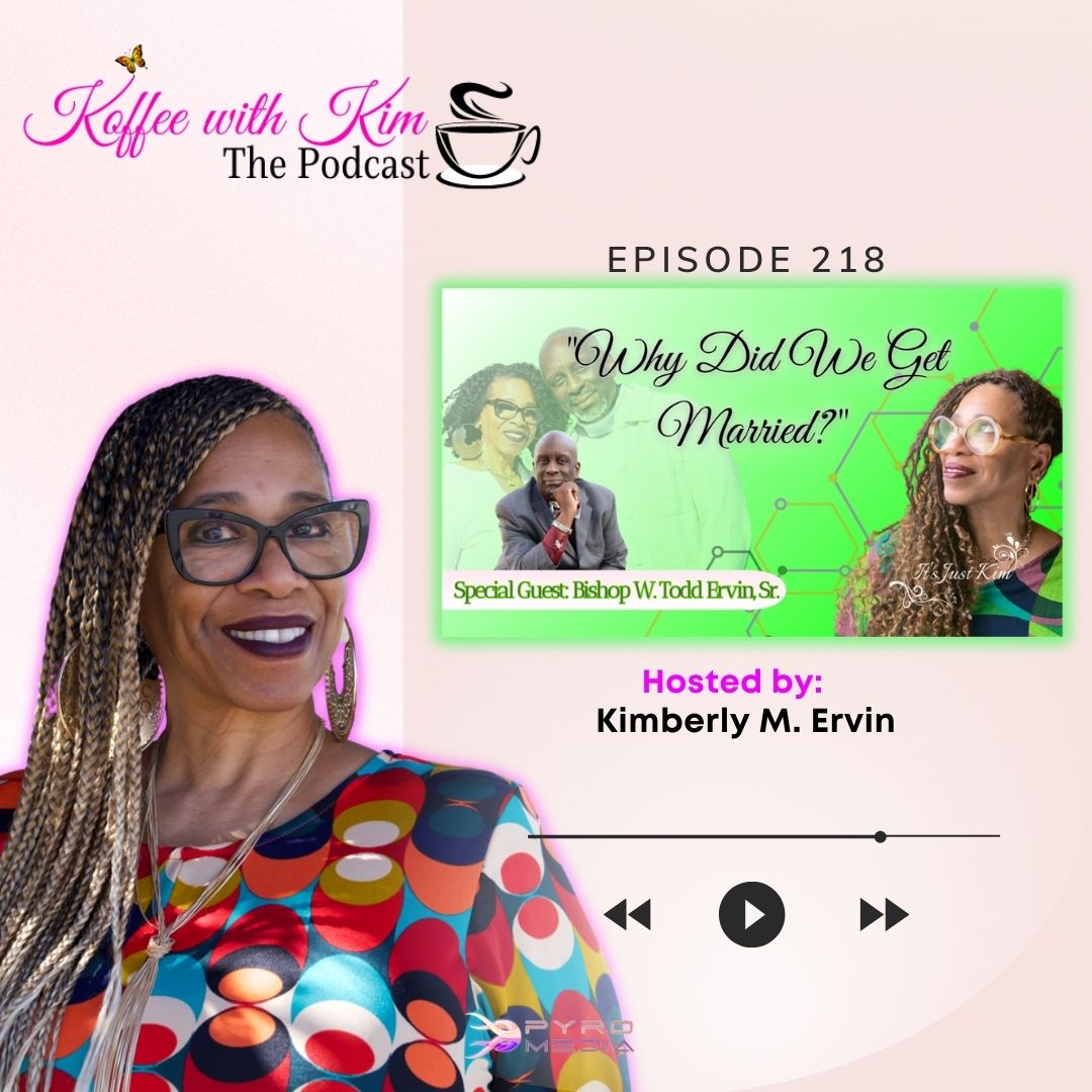 Koffee With Kim | Episode 218 | “Why Did I Get Married?"