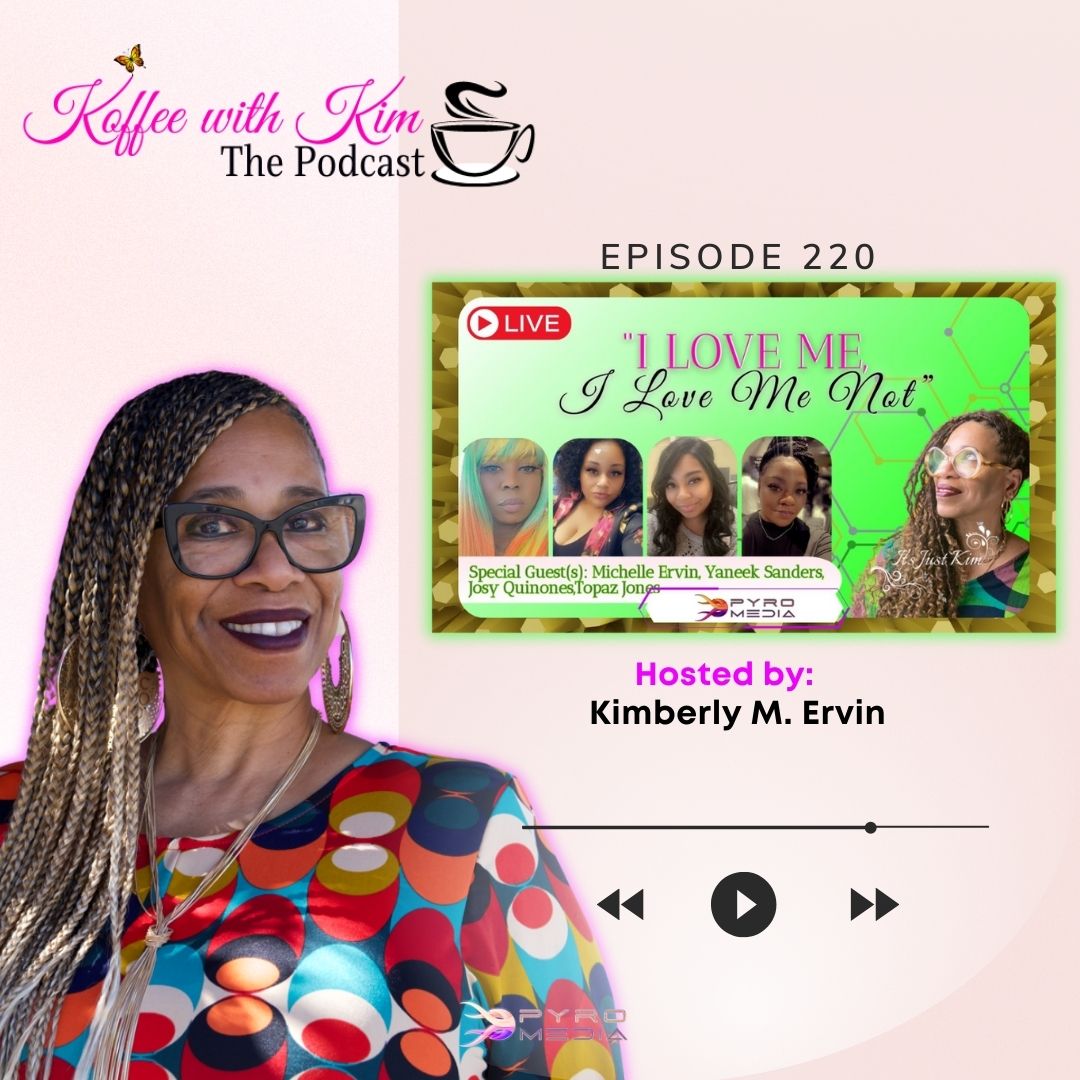 “I Love Me, I Love Me Not..." | Koffee With Kim The Podcast