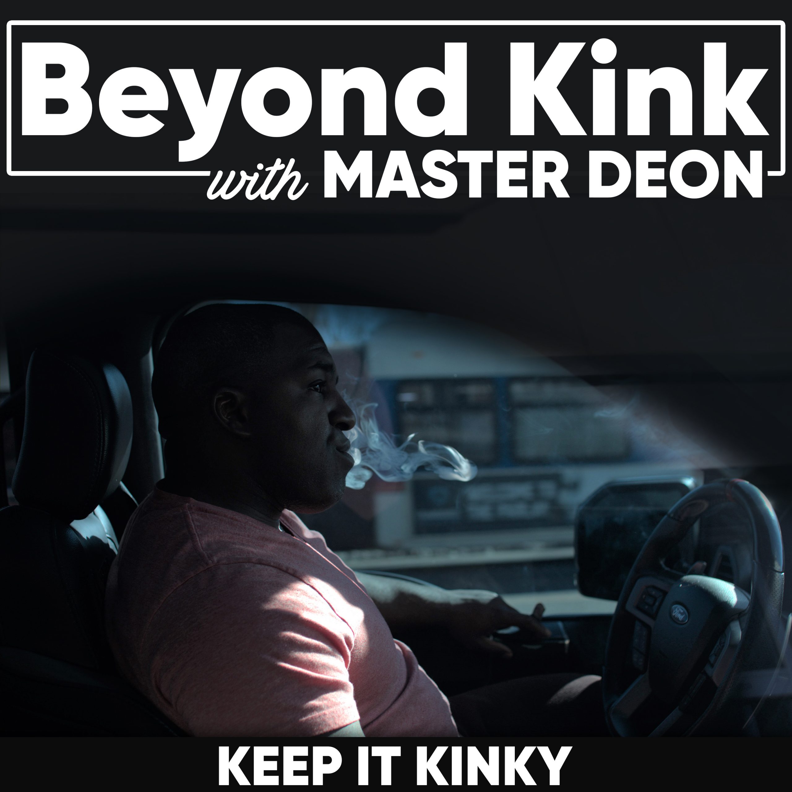 Beyond Kink with Master Deon - S2E04