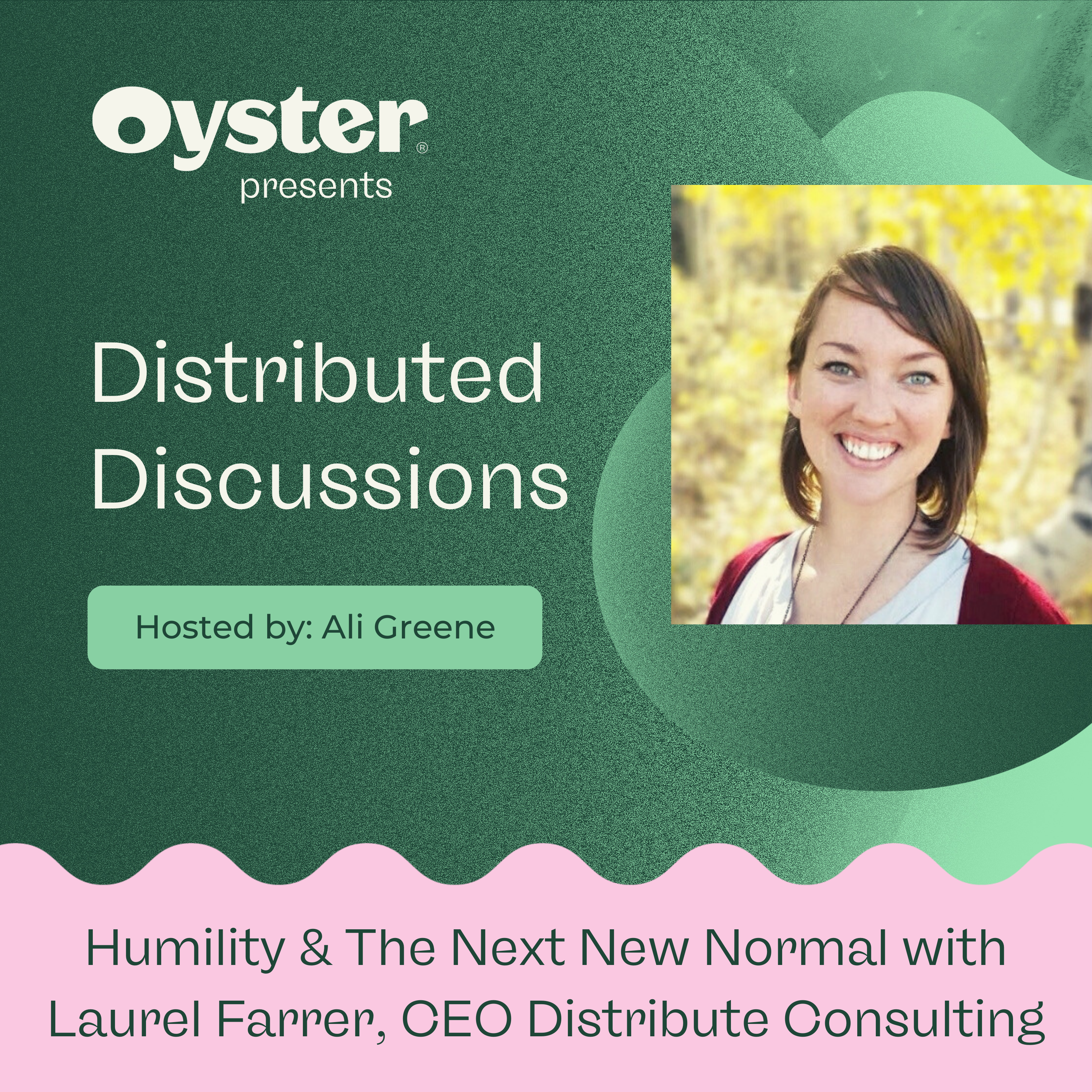 S1E2 - Humility & The Next New Normal with Laurel Farrer, CEO Distribute Consulting