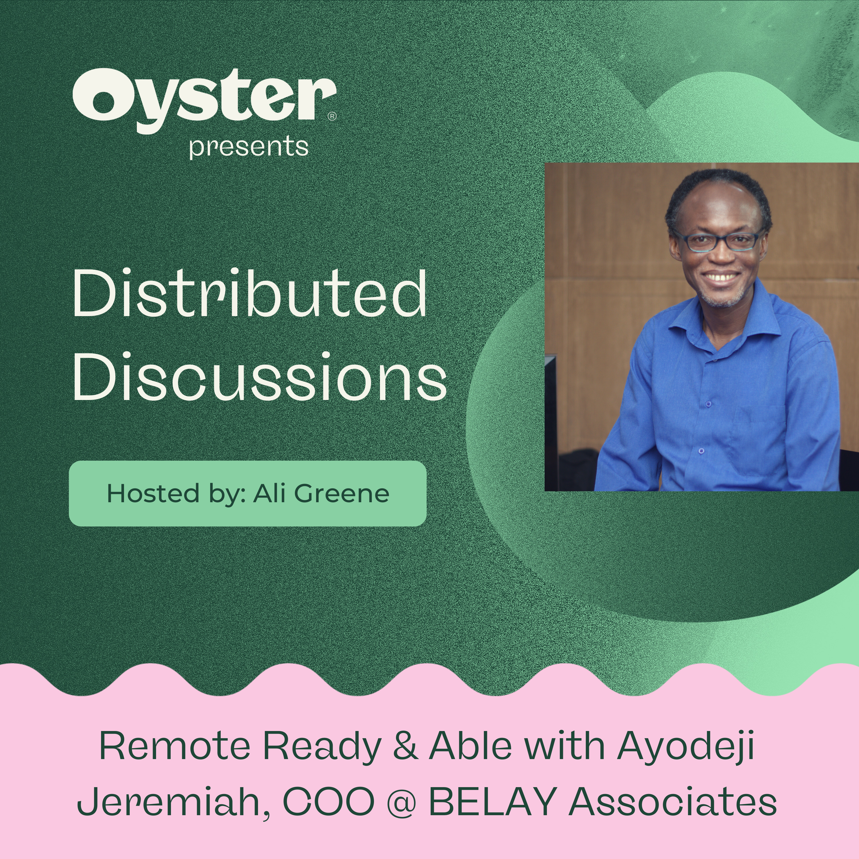S1E1 - Remote Ready & Able with Ayodeji Jeremiah, COO @ BELAY Associates 