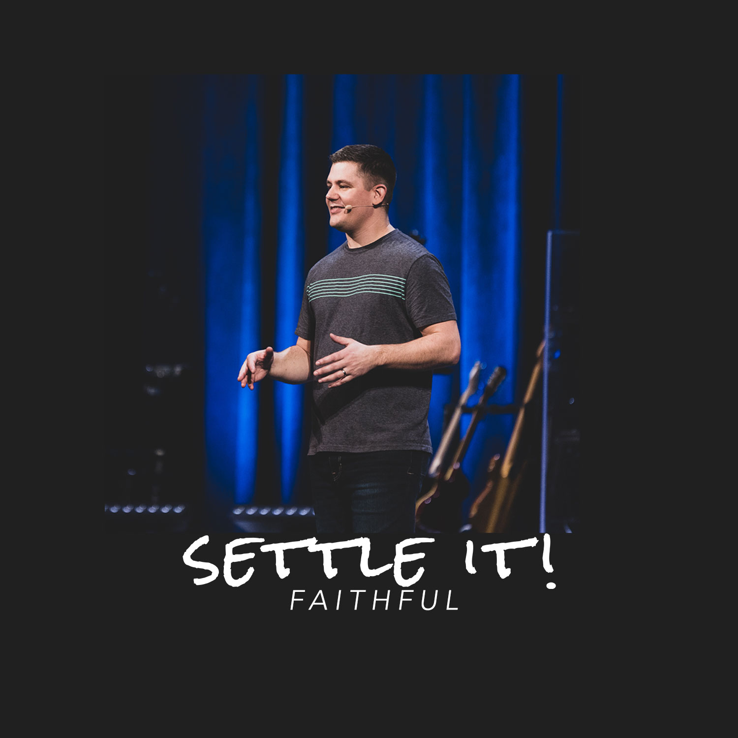Settle It: Faithful [Pastor Sheldon Stauffer]
