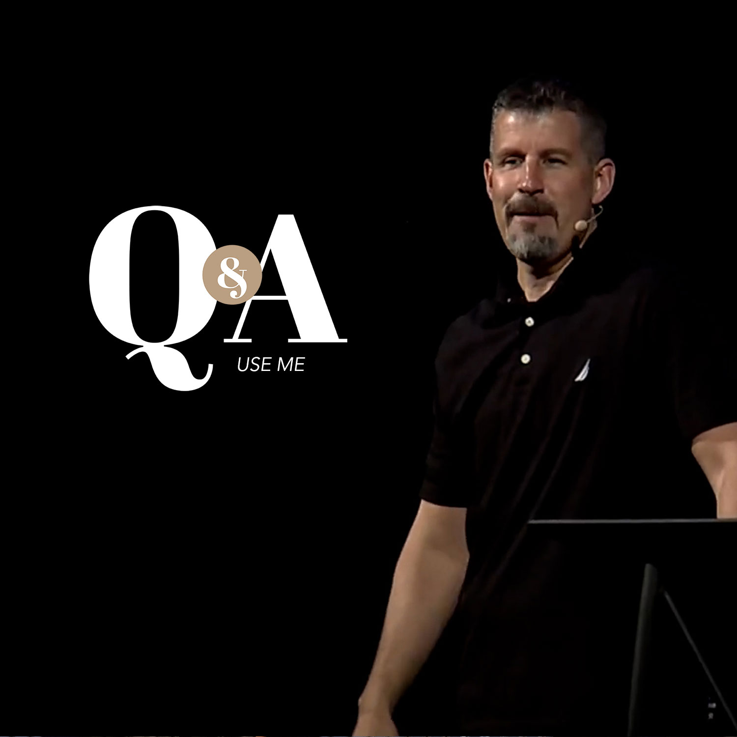 Q&A: "Use Me" [Pastor Joel Yates]
