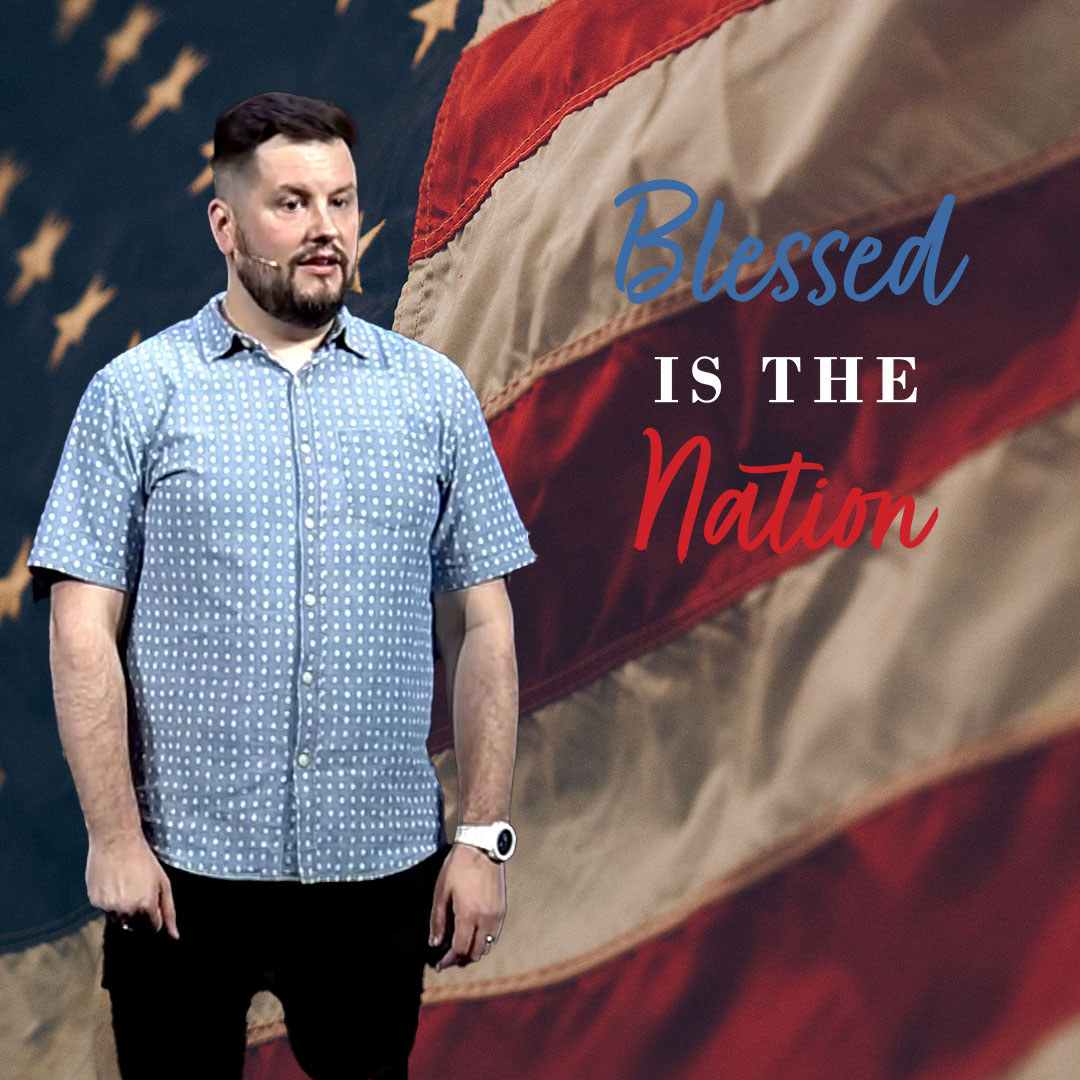 "Blessed is the Nation" [Pastor Nate Ward]