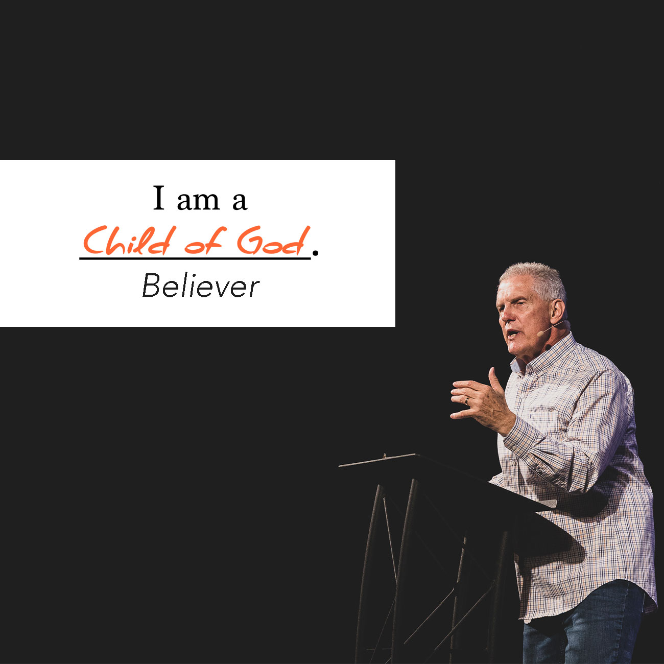 I am a Child of God: Believer [Pastor Nathan Ward]