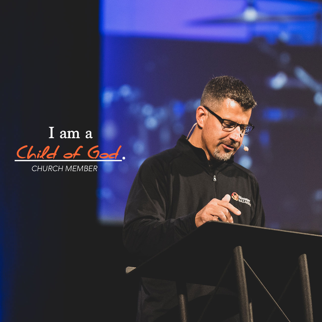I am a Child of God: Church Member [Pastor Joel Yates]
