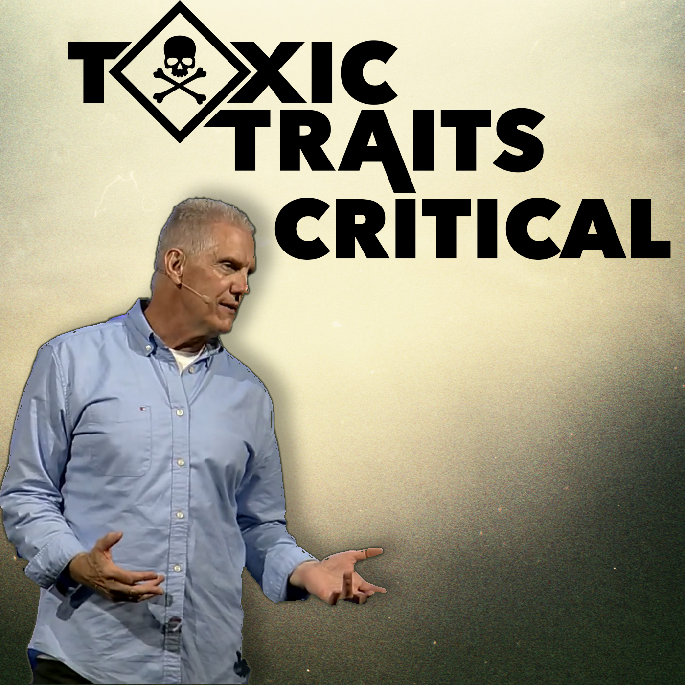 Toxic Traits: Critical [Pastor Nathan Ward]