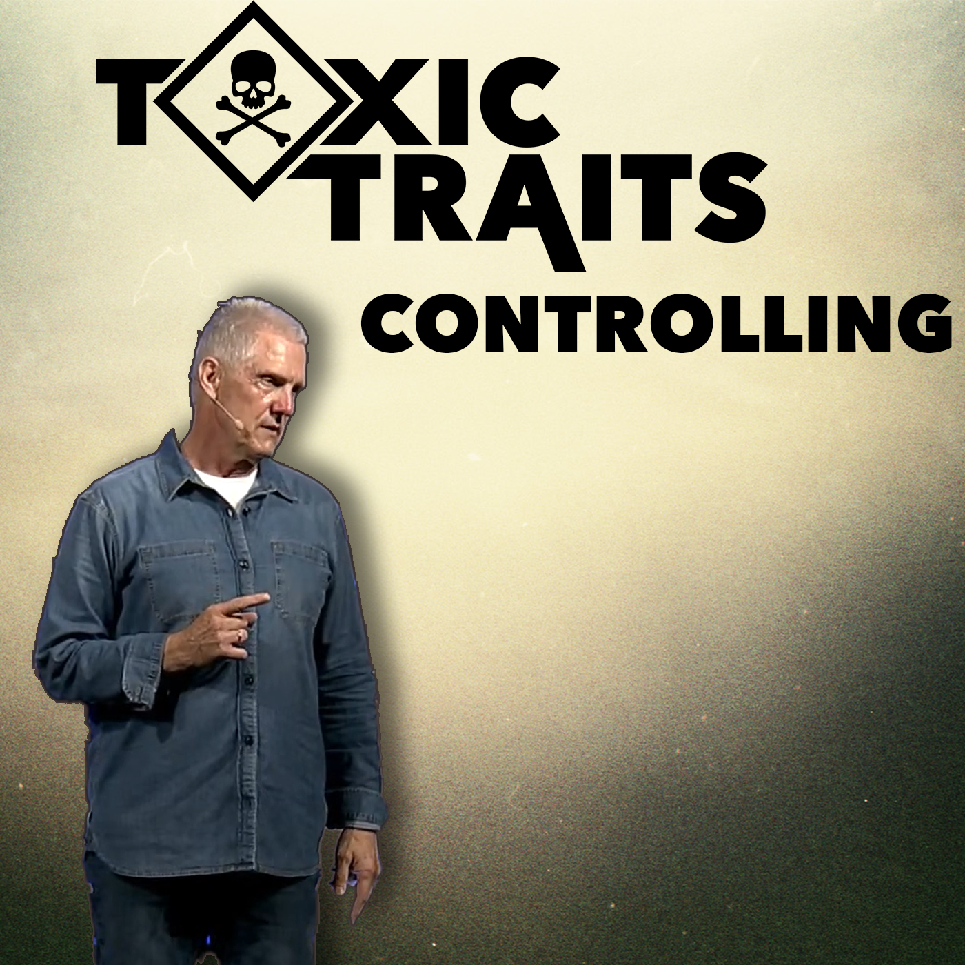 Toxic Traits: Controlling [Pastor Nathan Ward]