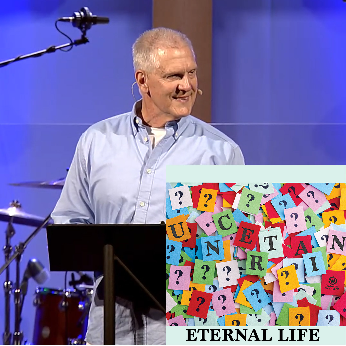 Uncertain: Eternal Life [Pastor Nathan Ward]