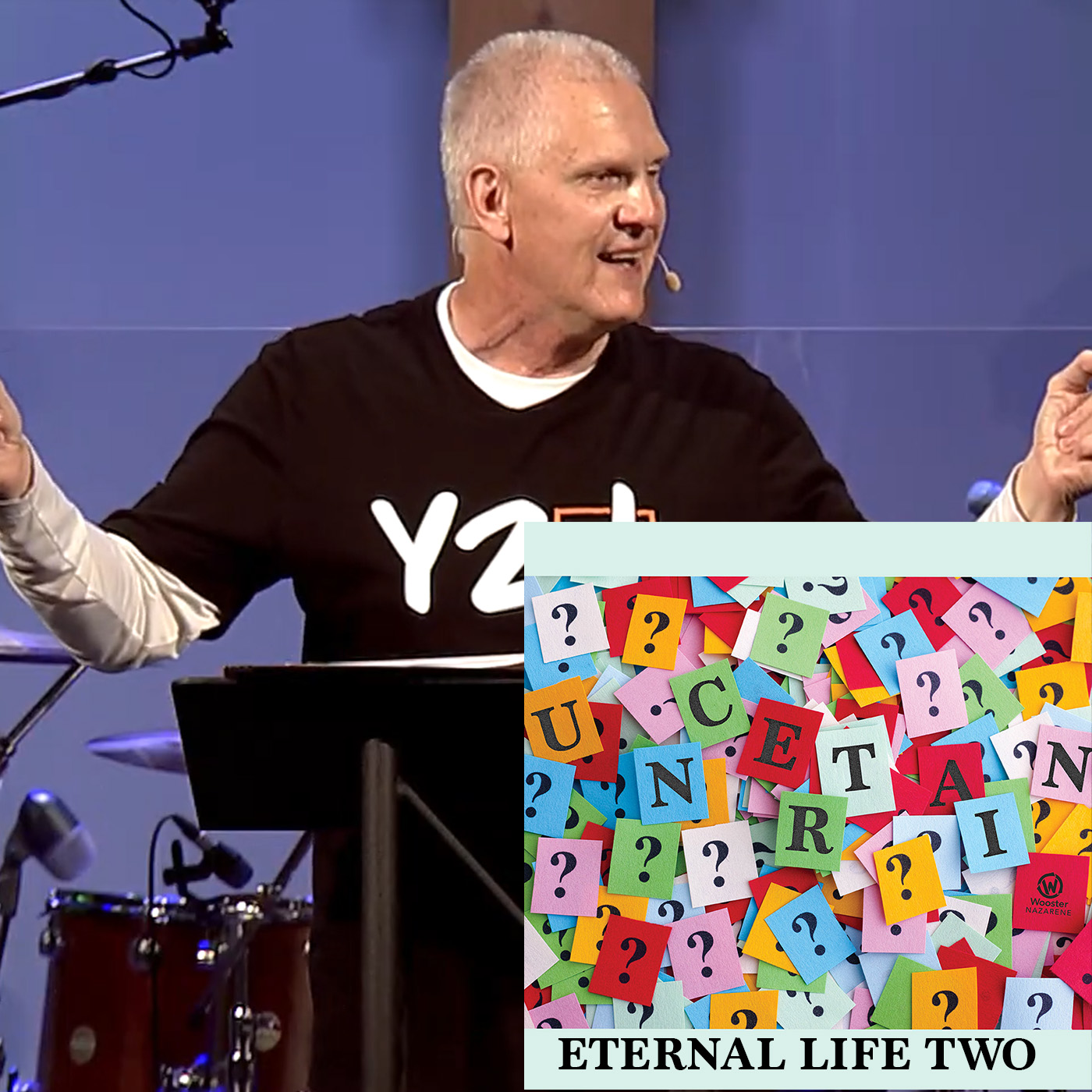 Uncertain: Eternal Life Two [Pastor Nathan Ward]
